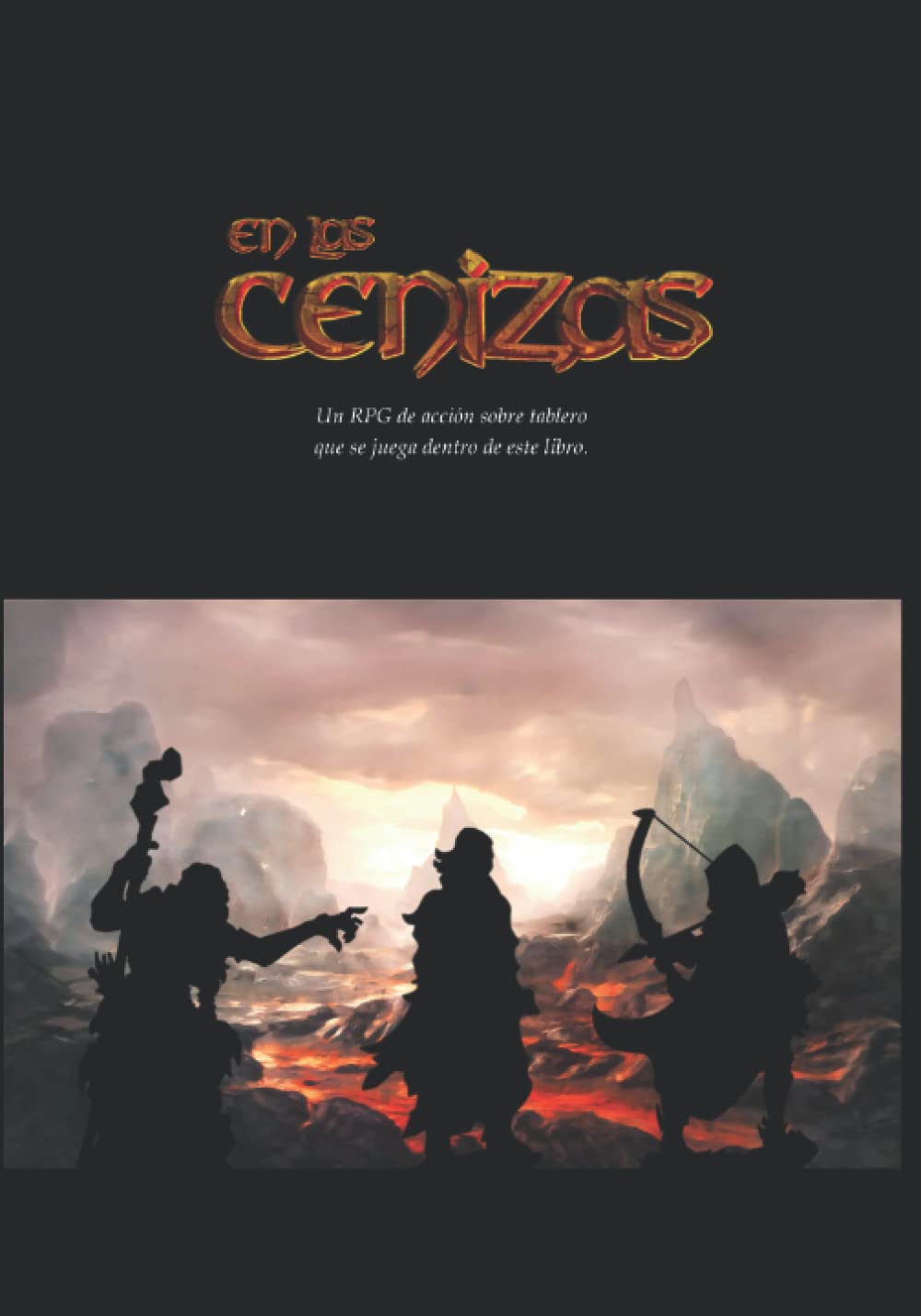 En Las Cenizas: Un RPG de acción sobre tablero que se juega dentro de este libro. book