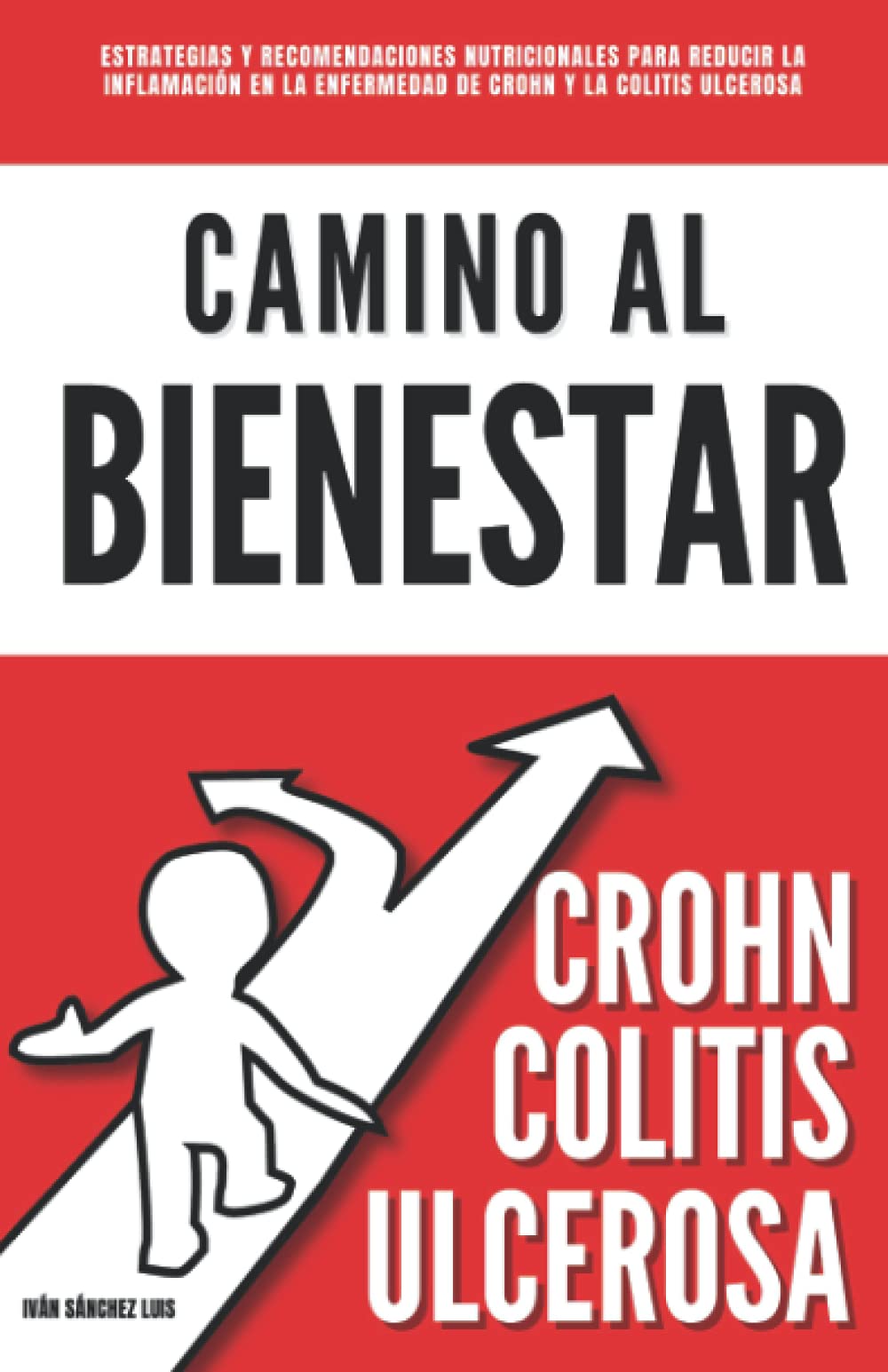 Camino al bienestar: Estrategias y recomendaciones nutricionales para reducir la inflamación en la enfermedad de Crohn y la colitis ulcerosa book