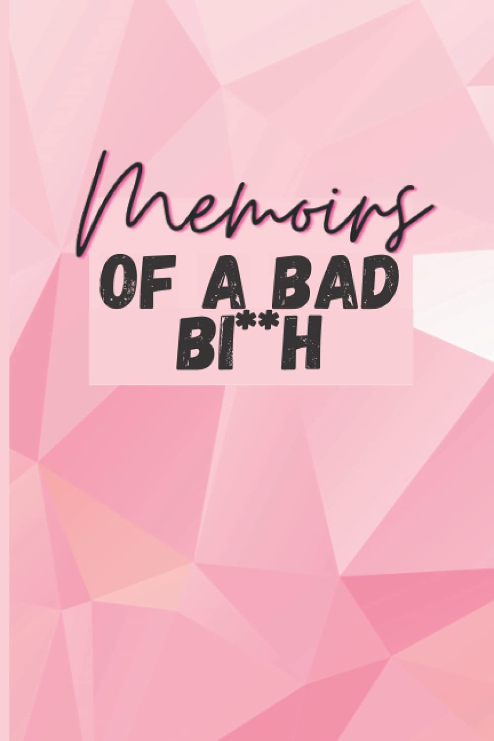 Memoirs of a Bad Bi**h Books