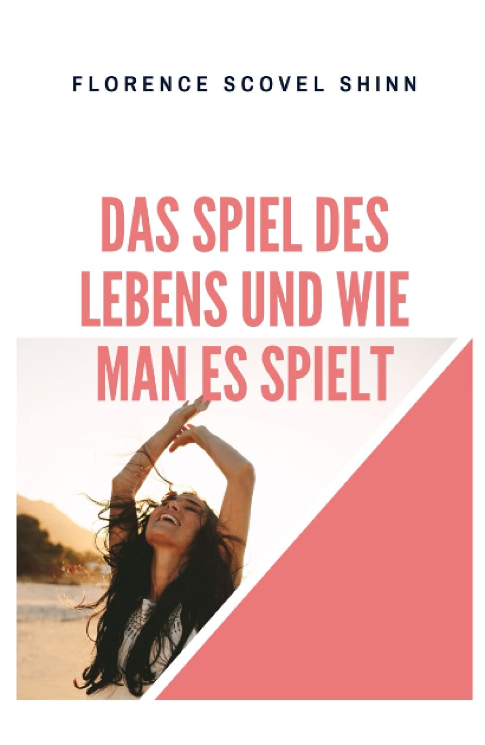 Das Spiel des Lebens und wie man es spielt: The Game of Life and How to Play It book