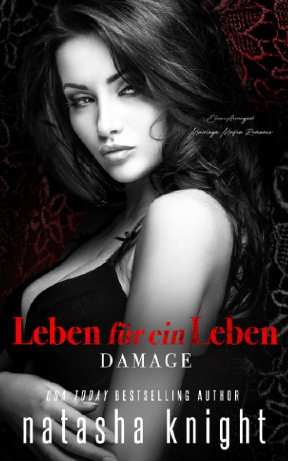 Leben für ein Leben - Damage: Eine Arranged Marriage Mafia Romance (Collateral Damage Duett, Band 2) Contemporary literature
