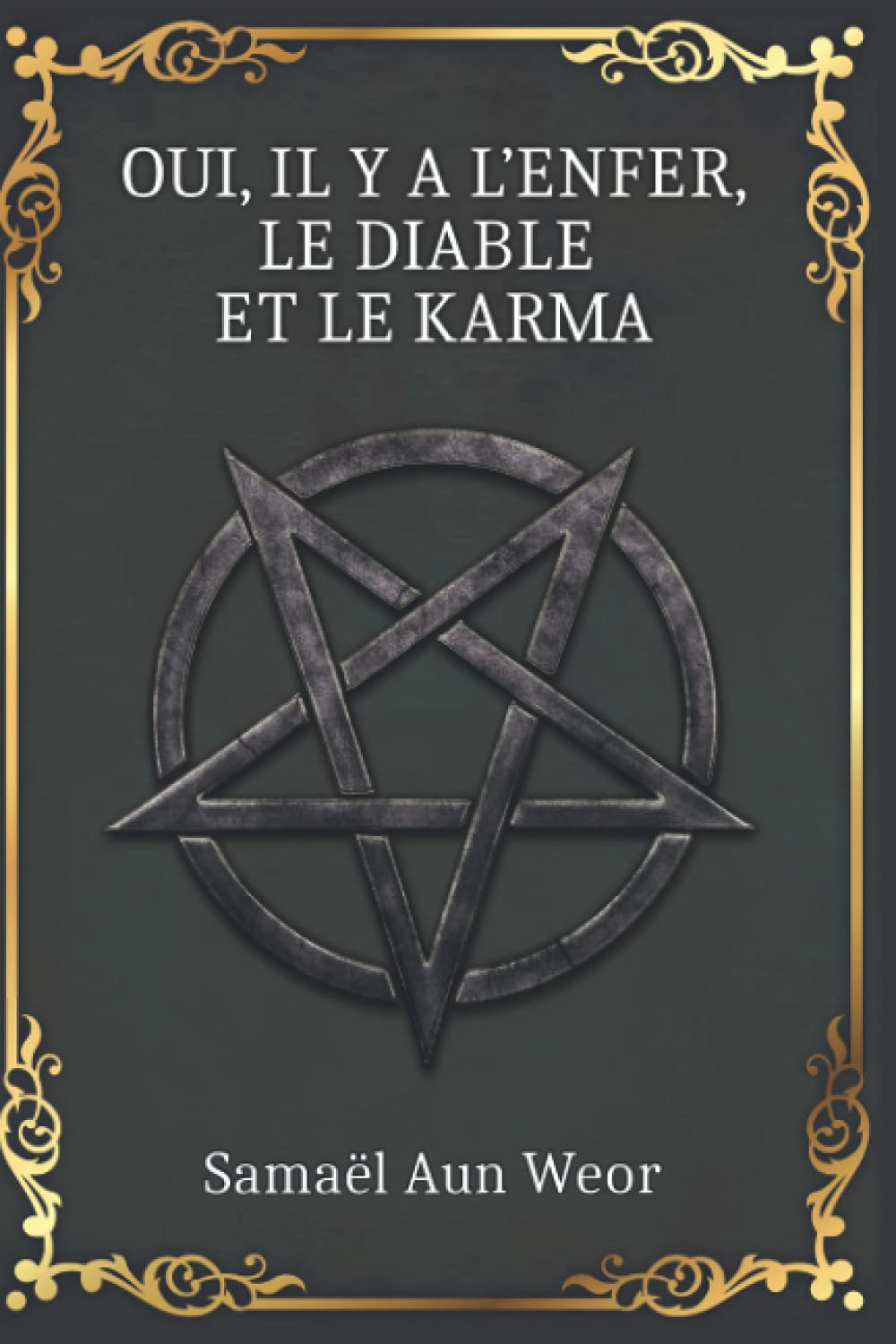 Oui, Il y a l'Enfer, le Diable et le Karma Religion & Esotericism