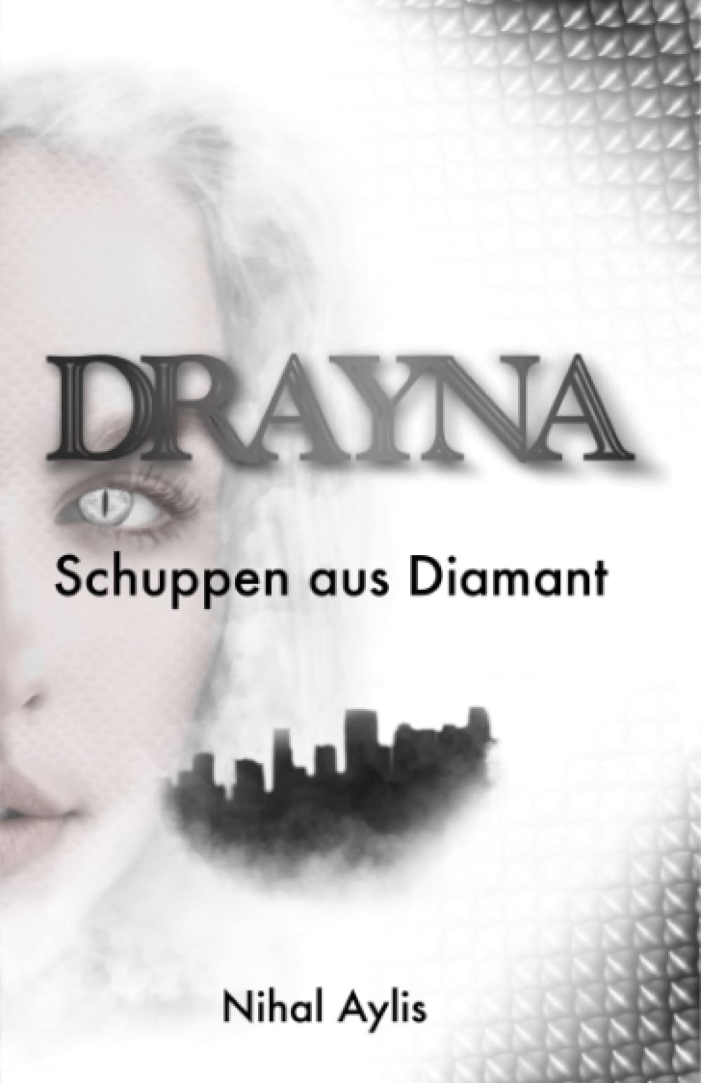 Drayna: Schuppen aus Diamant (Die Dragonia, Band 1) Novels & Short Stories