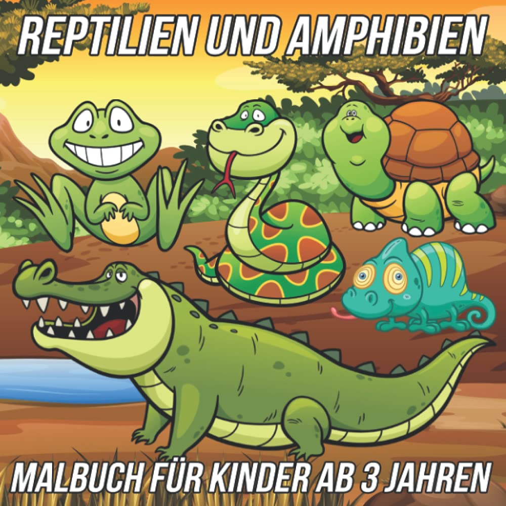 Reptilien und Amphibien Malbuch für Kinder Ab 3 Jahren: Lustige, süße und einzigartige Malvorlagen für Mädchen und Jungen mit schönem Chamäleon, Krokodil, Schildkröte, Schlange, Frosch und mehr! Tiptoi & Games