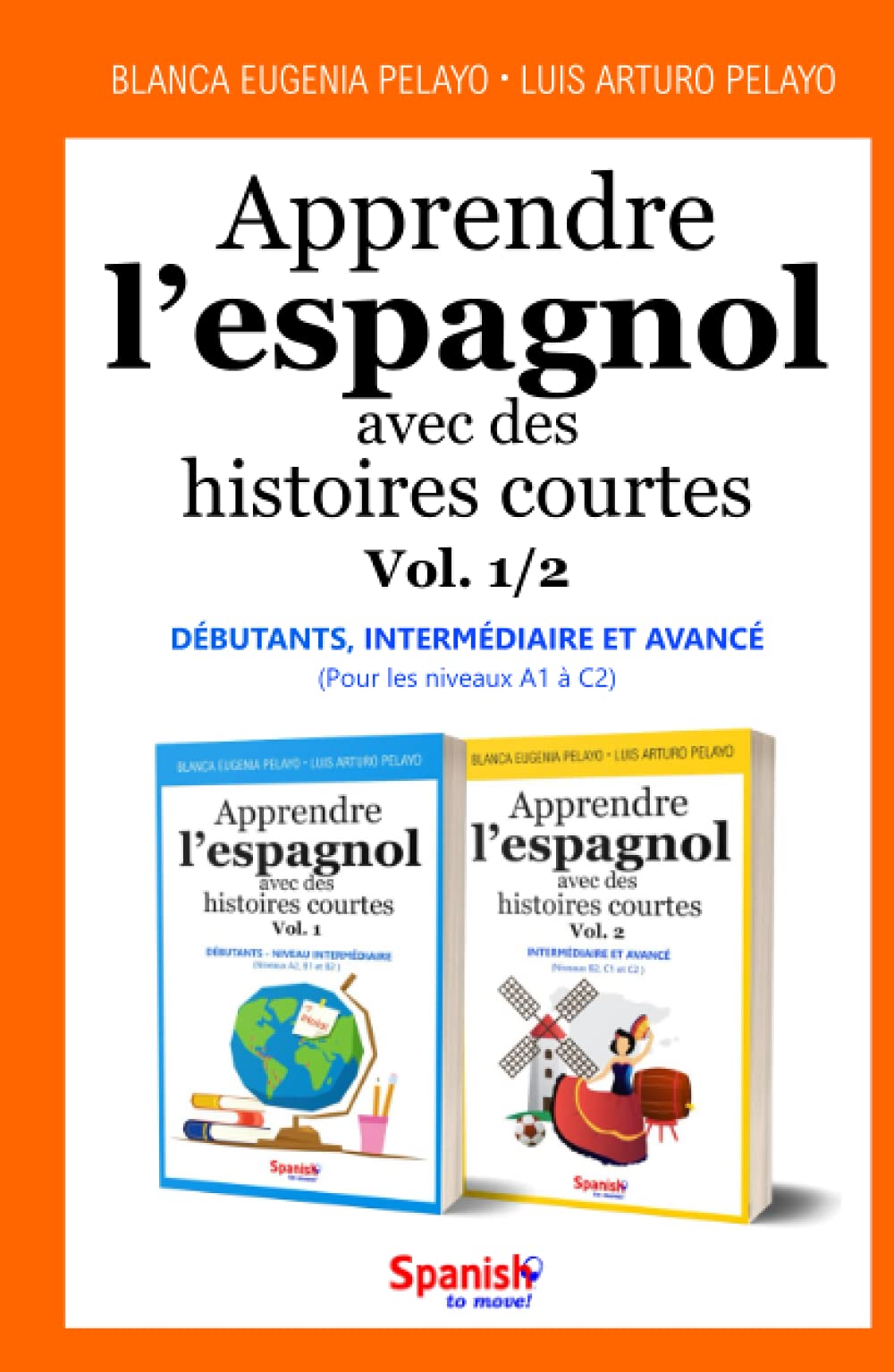 Apprendre l’espagnol avec des histoires courtes, Vol. 1/2 : débutants - intermédiaire - avancé book