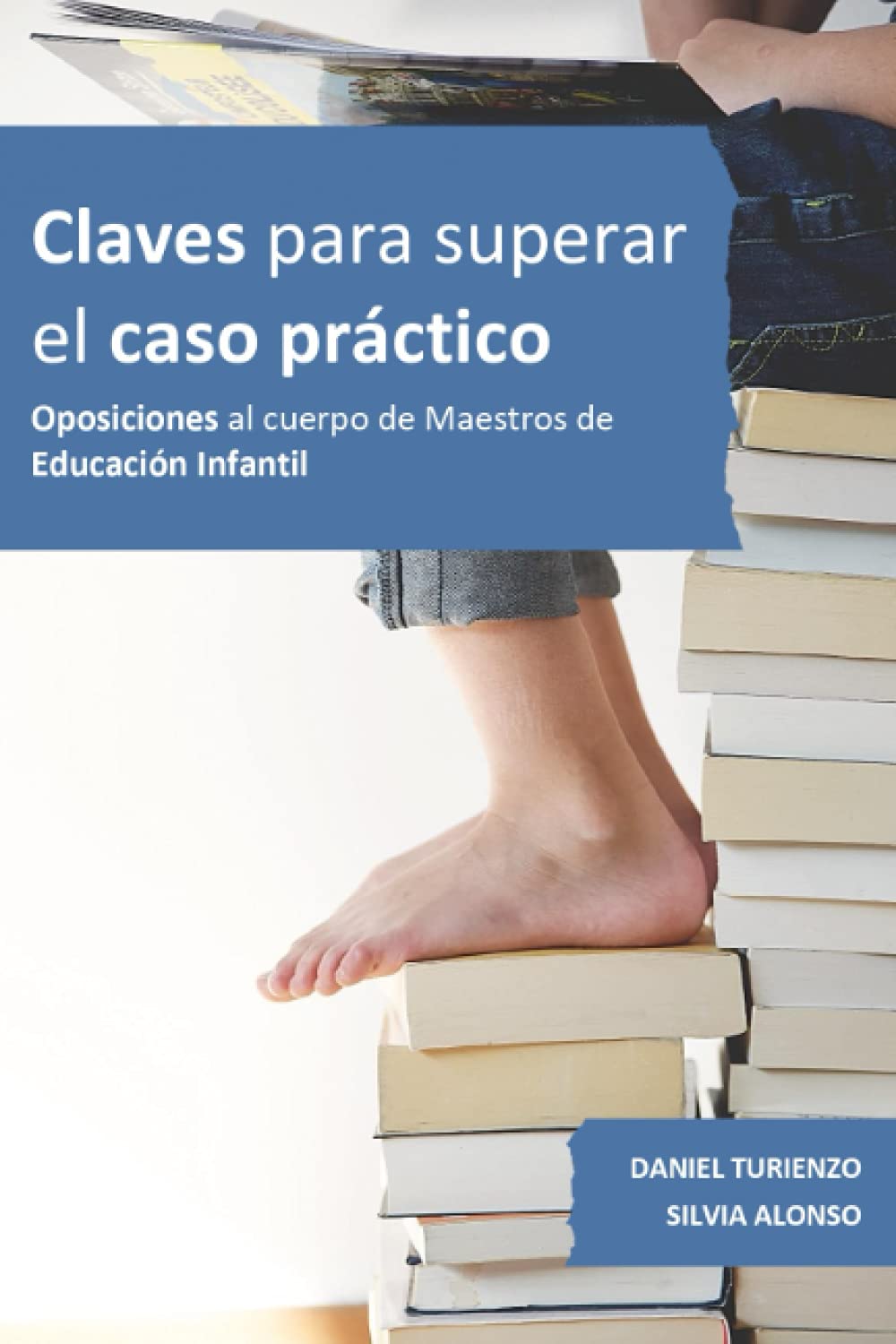 Claves para superar el caso práctico: Oposiciones al Cuerpo de Maestros de Educación Infantil book