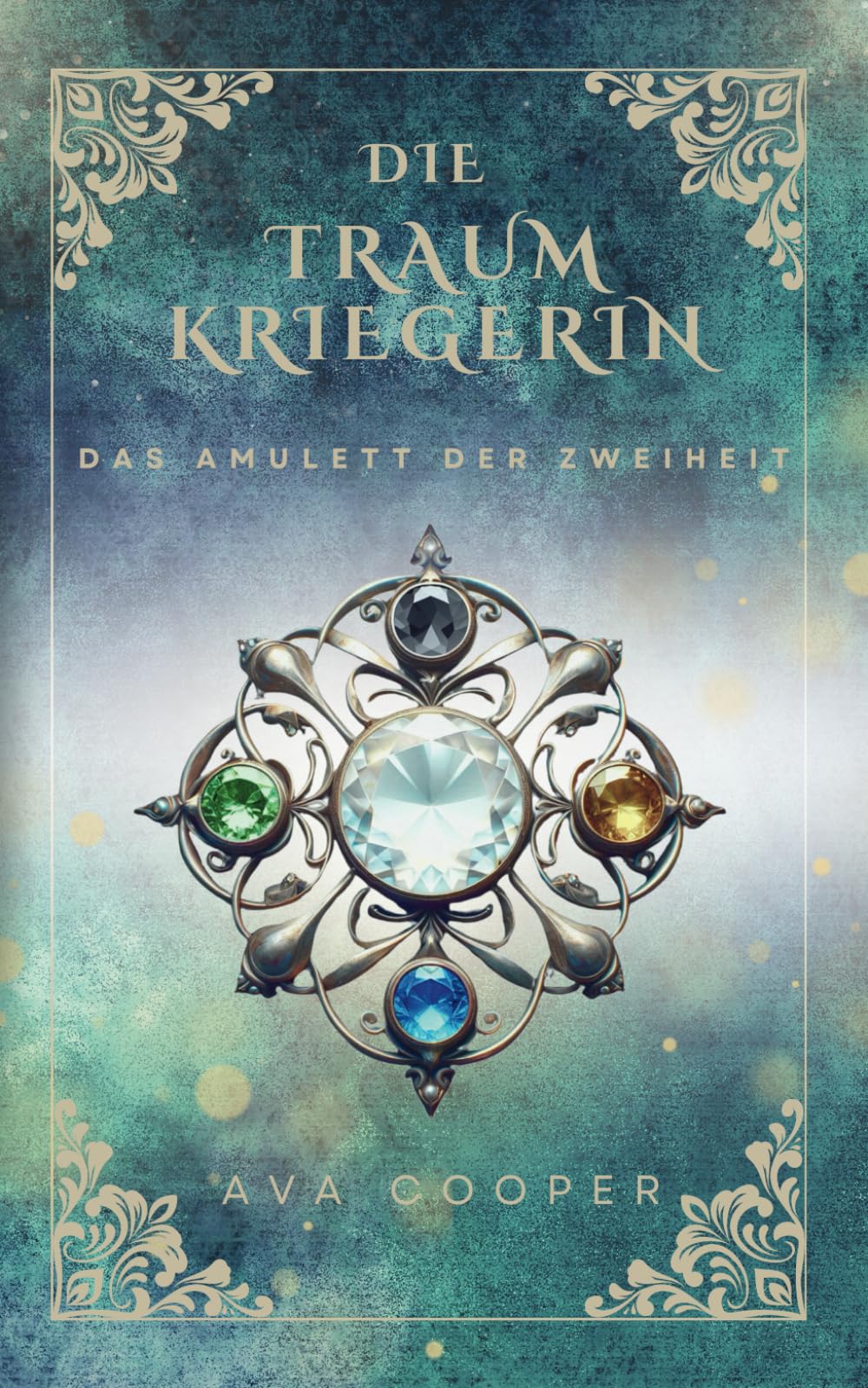Die Traumkriegerin: Das Amulett der Zweiheit (Traumkriegerin-Reihe, Band 2) Fantasy & Sci-Fi