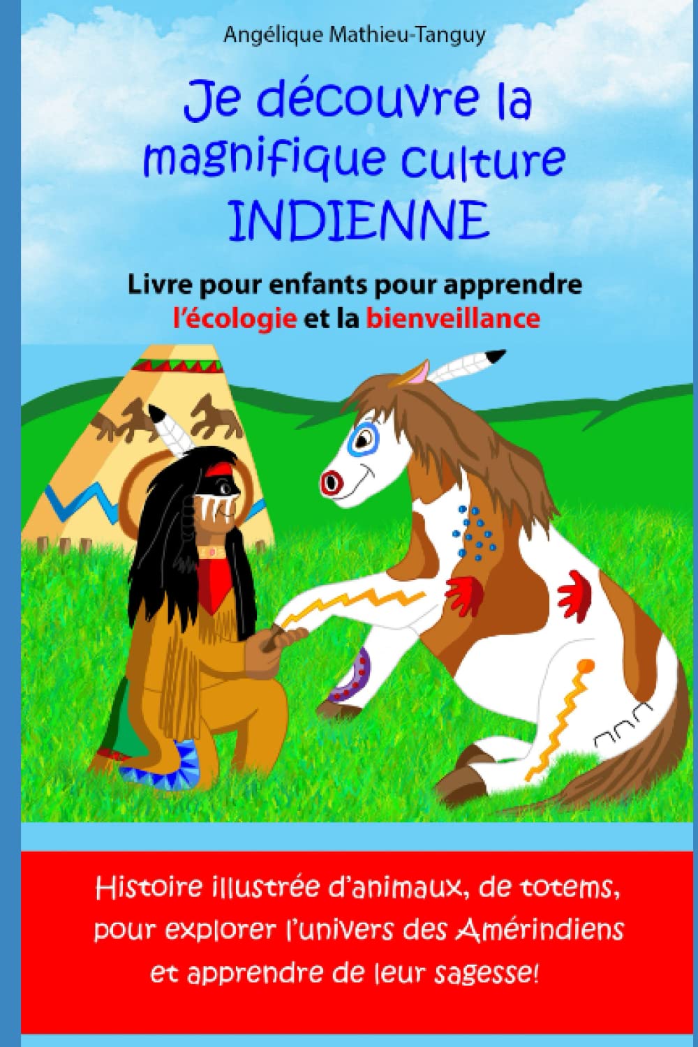 Je découvre la magnifique culture Indienne: Livre pour enfants pour apprendre l'écologie et la bienveillance book