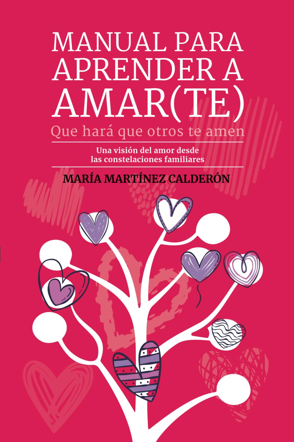 Manual para aprender a amar(te), que hará que otros te amen: Contiene el acceso al curso online "Pareja 360º" donde descubrirás las claves para atraer el amor y la estabilidad en tus relaciones book