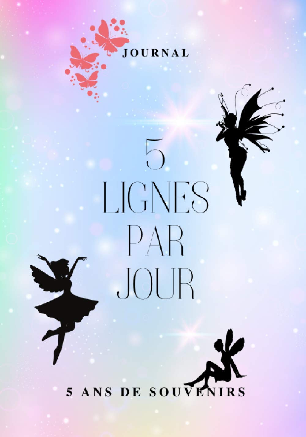 5 LIGNES PAR JOUR: 5 ans de souvenirs - journal de souvenirs daté à compléter - journal intime - noir et blanc - idéal cadeau - les fées book