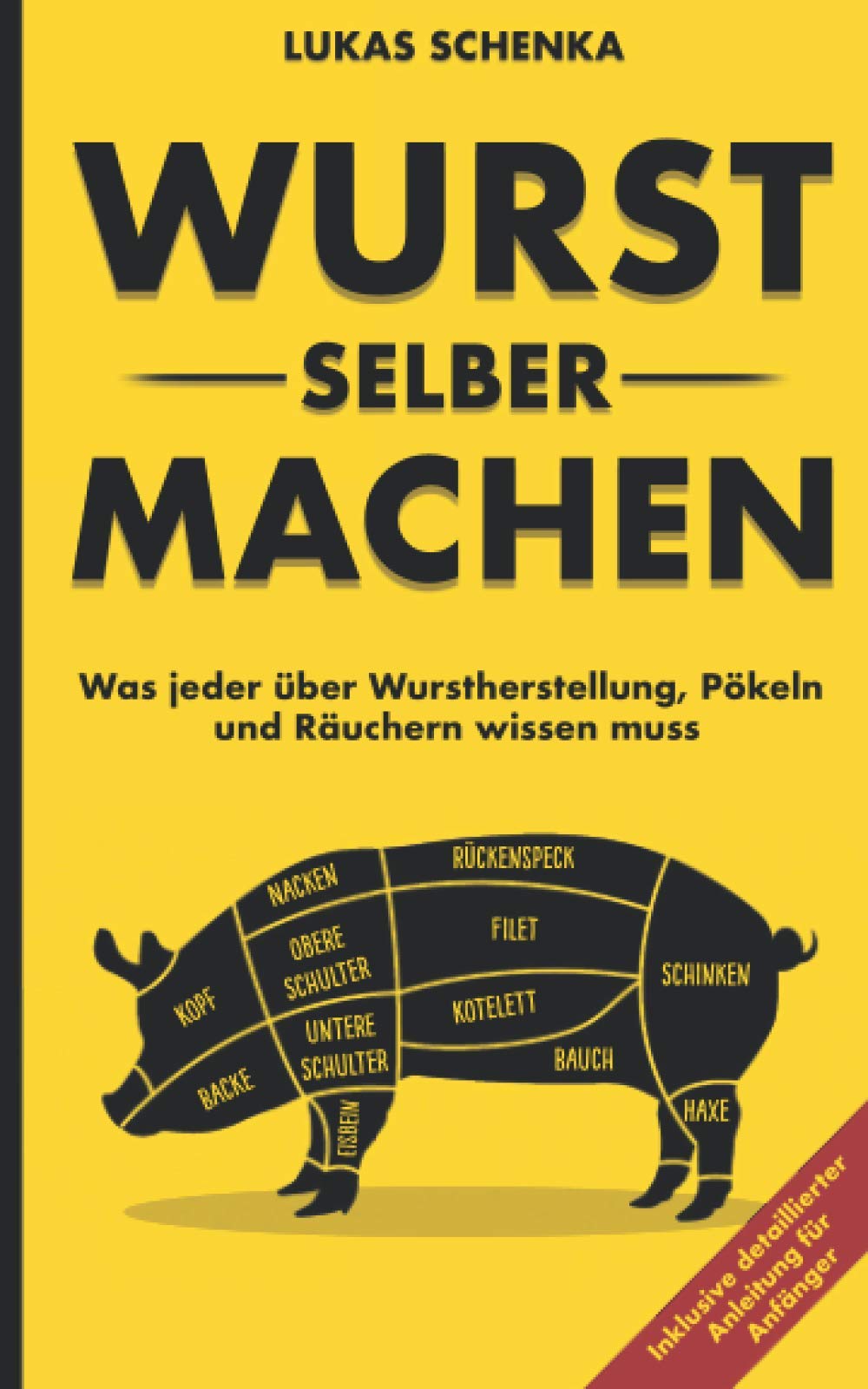 Wurst selber machen: Was jeder über Wurstherstellung, Pökeln und Räuchern wissen muss Hobbies & Crafts