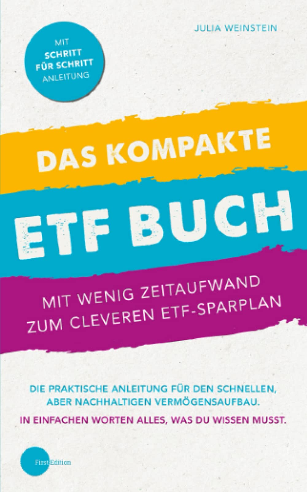 Das kompakte ETF Buch-Mit wenig Zeitaufwand zum cleveren ETF-Sparplan: Die praktische Anleitung für den schnellen, aber nachhaltigen Vermögensaufbau. In einfachen Worten alles, was du wissen musst. Contemporary literature Books