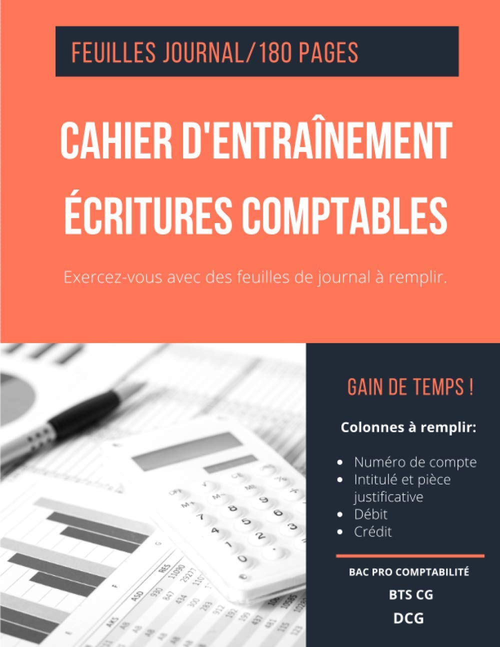 Cahier d'entrainement, écritures comptables: Pour ne plus avoir à tracer des feuilles de journal comptable pour les exercices | 297 x 210 mm, 180 pages | pour étudiants en comptabilité Business, Finance & Career