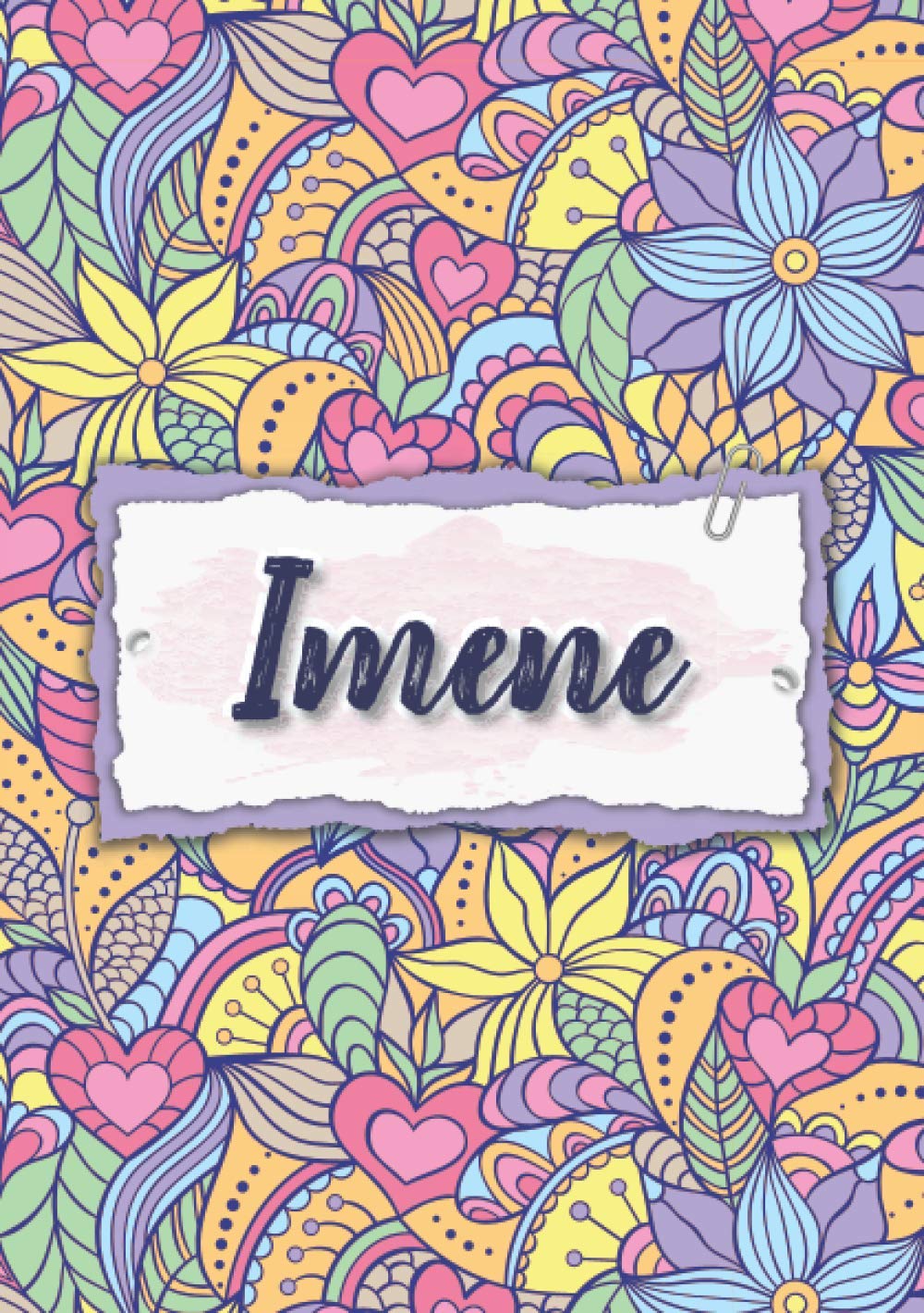 Imene: Carnet de notes A5 | Prénom personnalisé Imene | Cadeau d'anniversaire pour femme, maman, sœur, copine, fille ... | Design : floral | 120 pages lignée, Petit Format A5 (14.8 x 21 cm) book