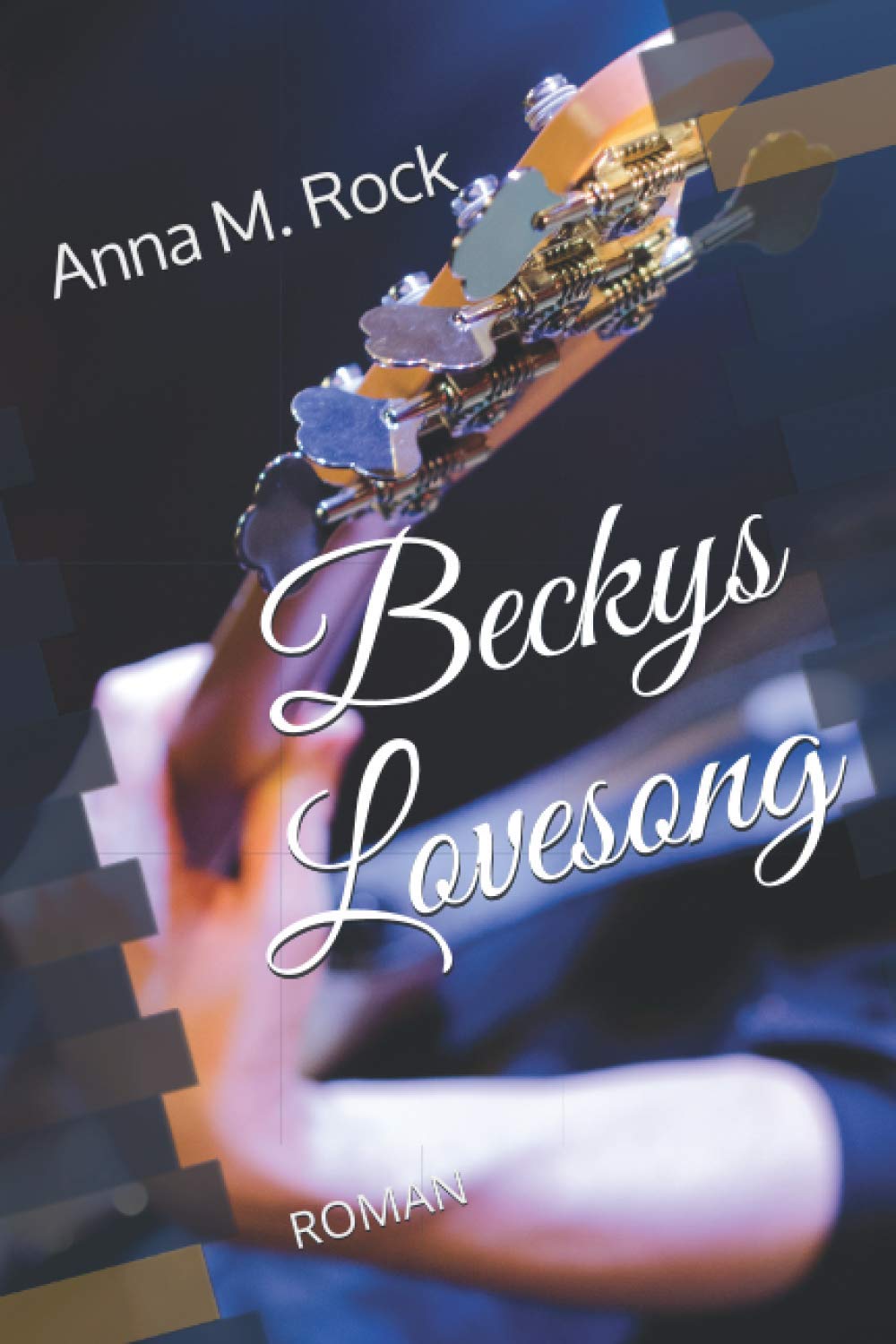 BECKYS LOVESONG: ROMAN (My Nemesis, Band 2) New Adult
