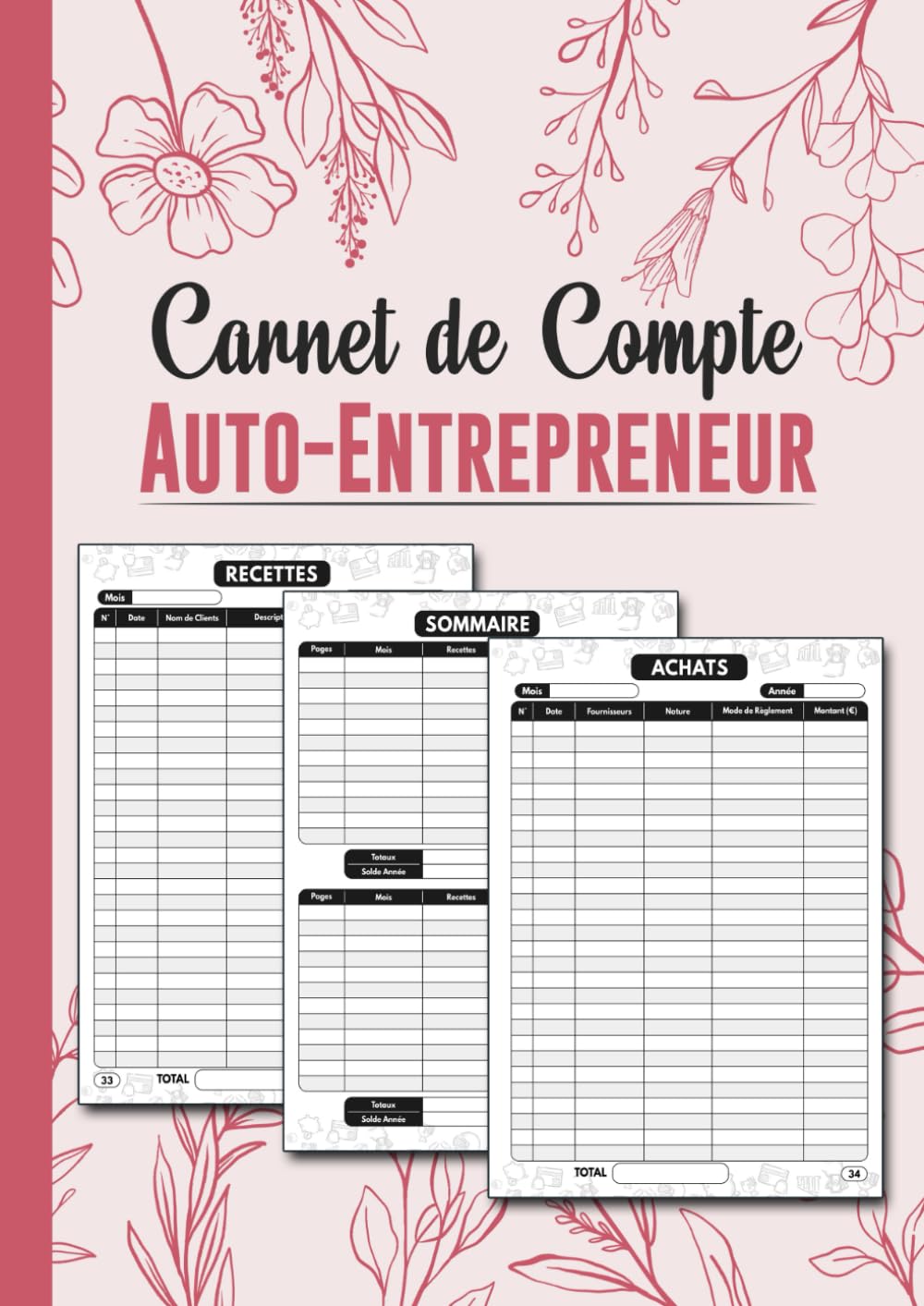 Cahier De Recettes Auto Entrepreneur: Recettes Et Dépenses Carnet De Compte Micro Entreprise Livre De Caisse Simple Registre De Comptabilité Avec Plus De 3300 Entrée Possible (Texte Doré) Business, Finance & Career