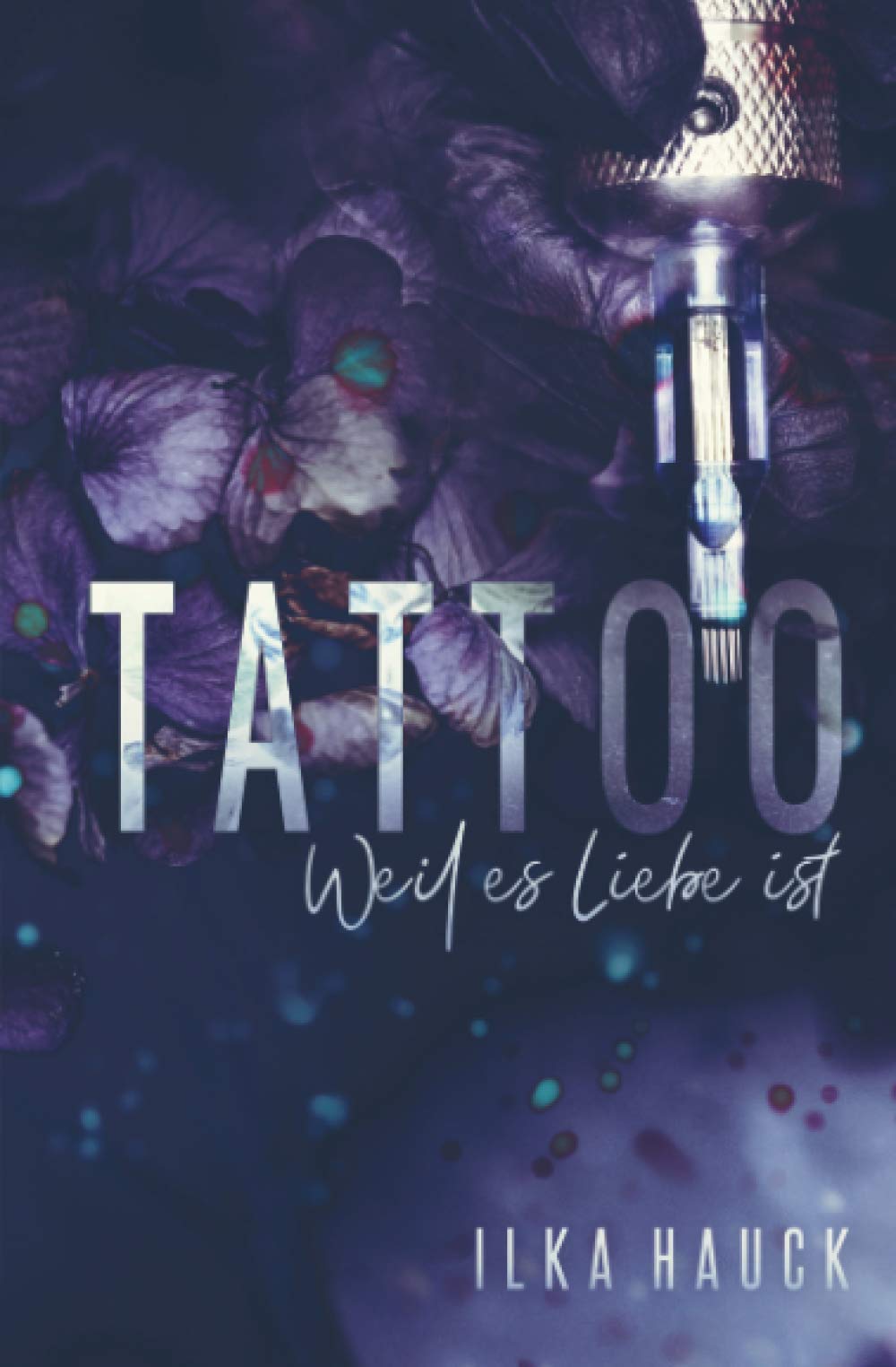 Tattoo: Weil es Liebe ist New Adult