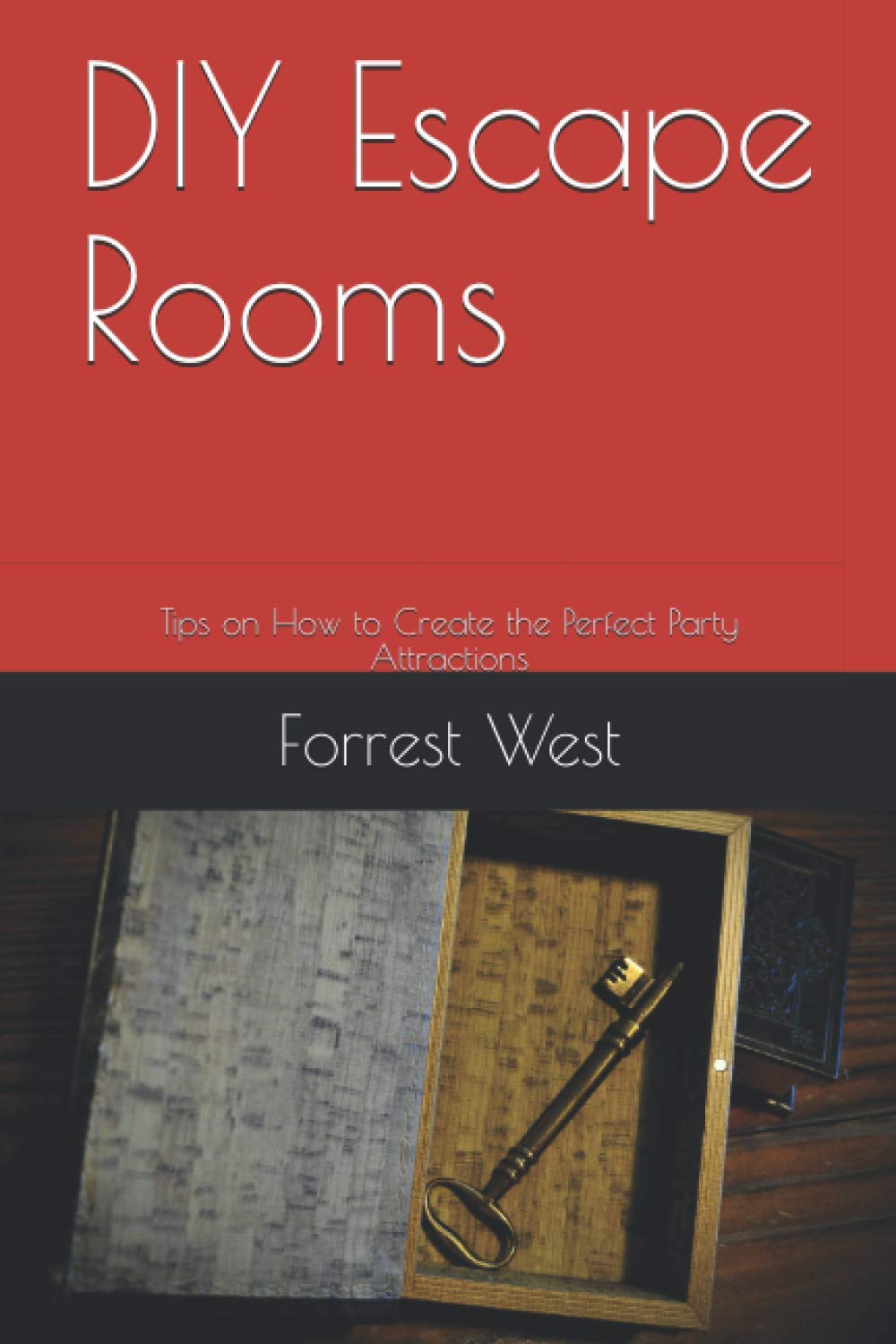 DIY Escape Rooms: Tips on How to Create the Perfect Party Attractions Reference Books