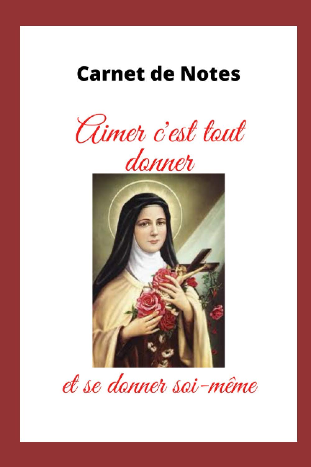 Carnet de Notes: Aimer c'est tout donner et se donner soi-même book