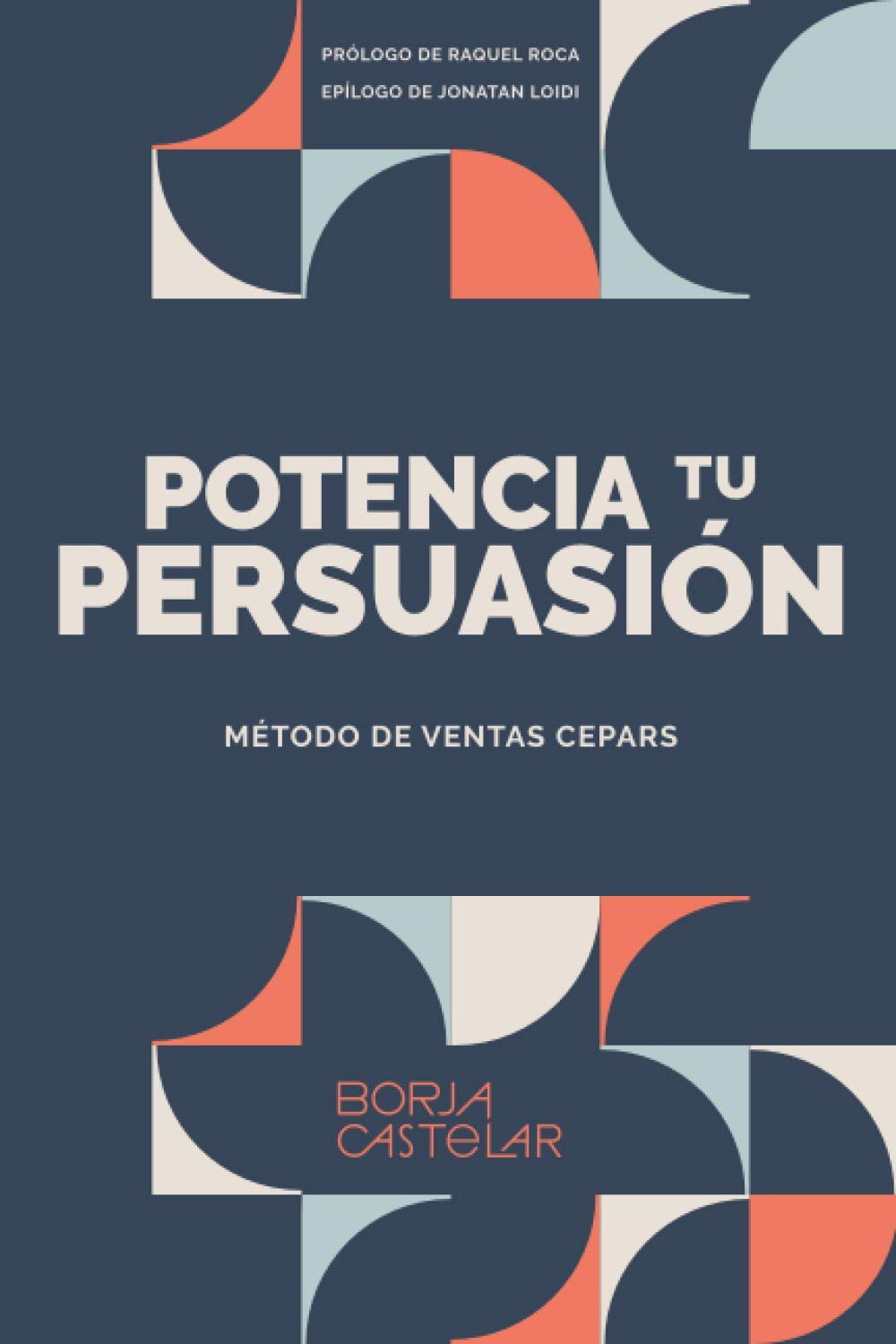 POTENCIA TU PERSUASIÓN: Método de ventas CEPARS Business, Finance & Career