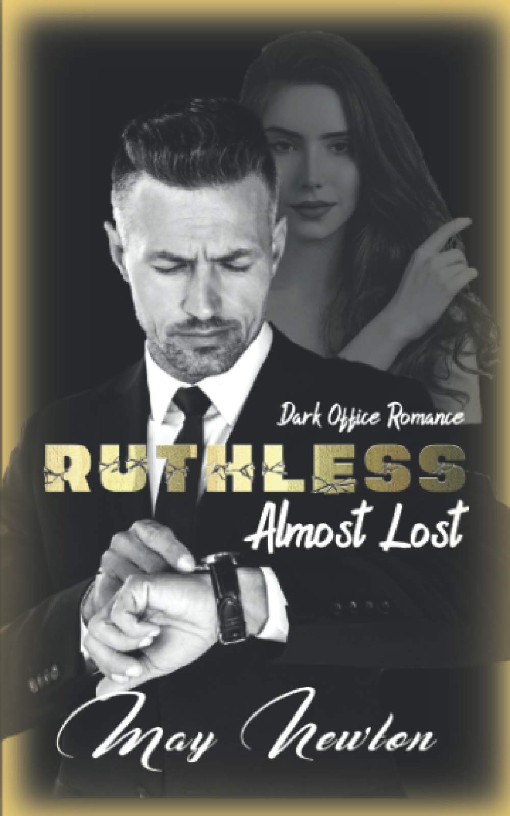 Ruthless Almost Lost: Dark Office Romance book