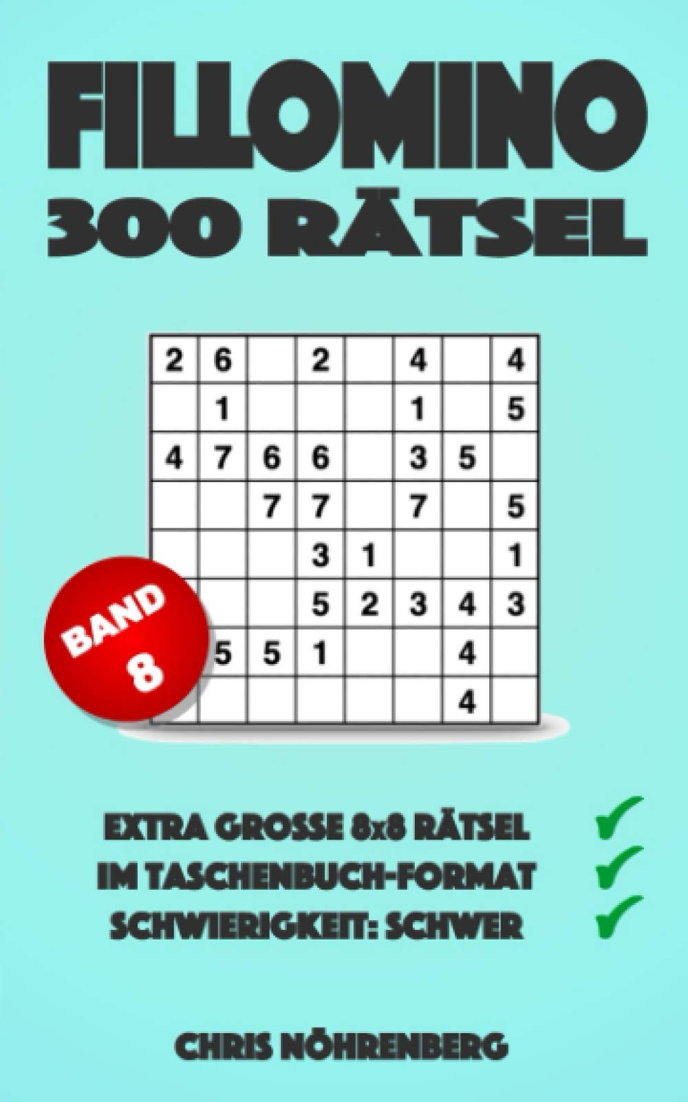 FILLOMINO 300 Rätsel: Extra große 8x8 Rätsel im Taschenbuch-Format Schwierigkeit: Schwer Leisure & Fun