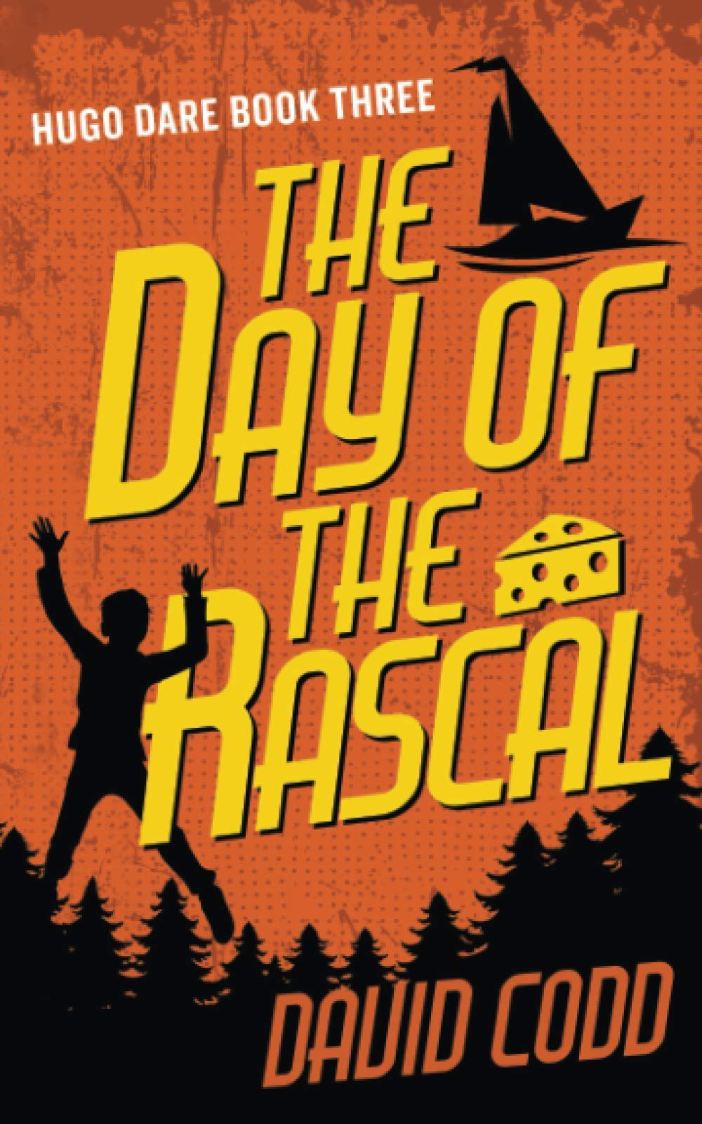 The Day Of The Rascal (Hugo Dare, Band 3) Novels & Short Stories