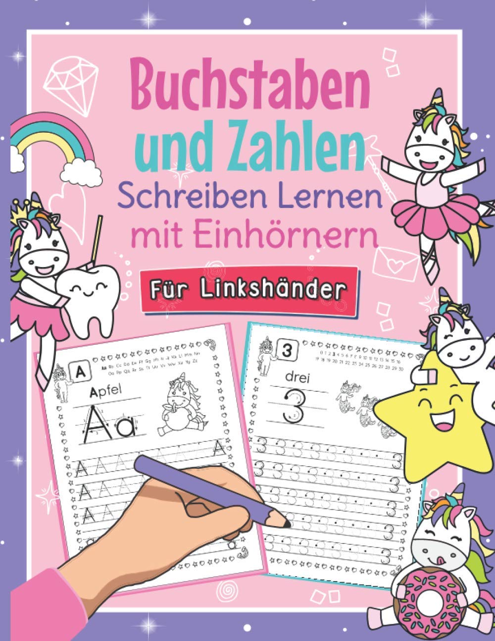 Buchstaben und Zahlen Schreiben mit Einhörnern - Für Linkshänder: So Lernen Linkshändige Kinder Buchstaben und Zahlen Spielend Leicht | Perfekt für ... für Kindergarten, Vorschule und 1. Klasse Tiptoi & Games