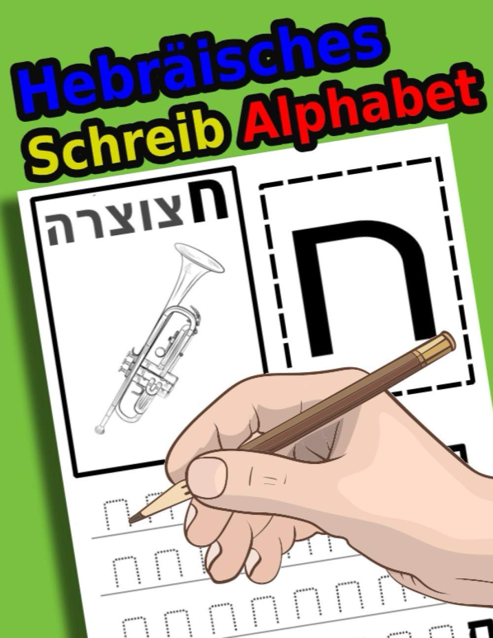 Hebräisches Schreib Alphabet: Arbeitsbuch üben, um zu lernen, wie man Alef-Bet verfolgt und schreibt Foreign Languages ​​& Dictionaries
