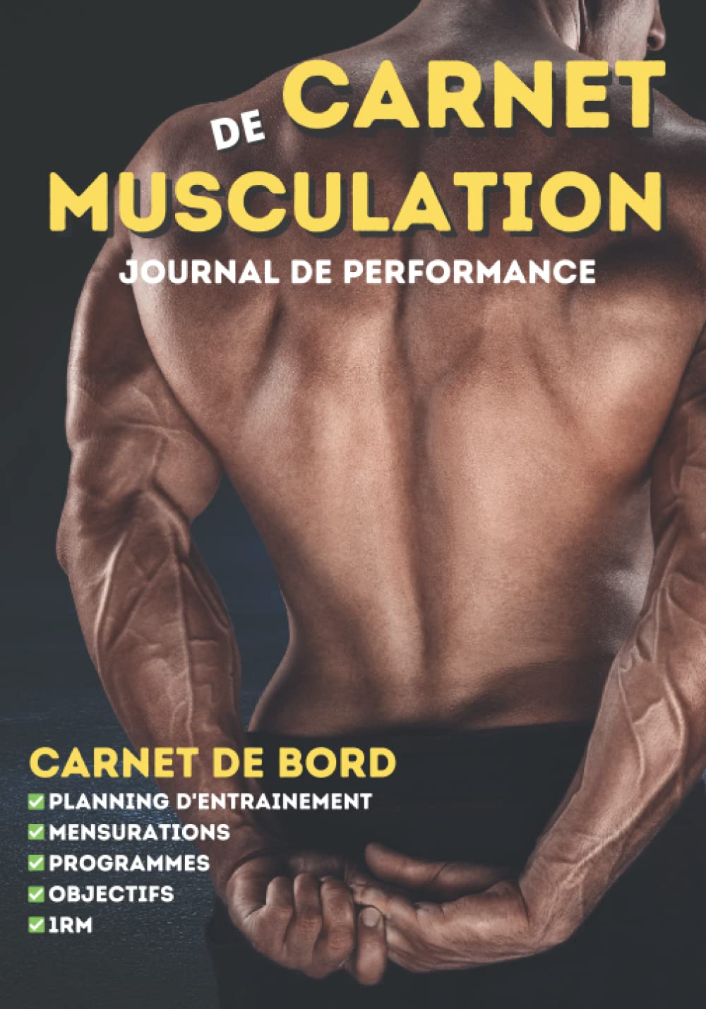 Carnet de Bord Musculation: Livre de bord pour la Musculation | journal pour comptabiliser les entrainements de fitness et gainage | cahier de ... et entrainement de sport | Workout Journal Health, Nutrition & Fitness