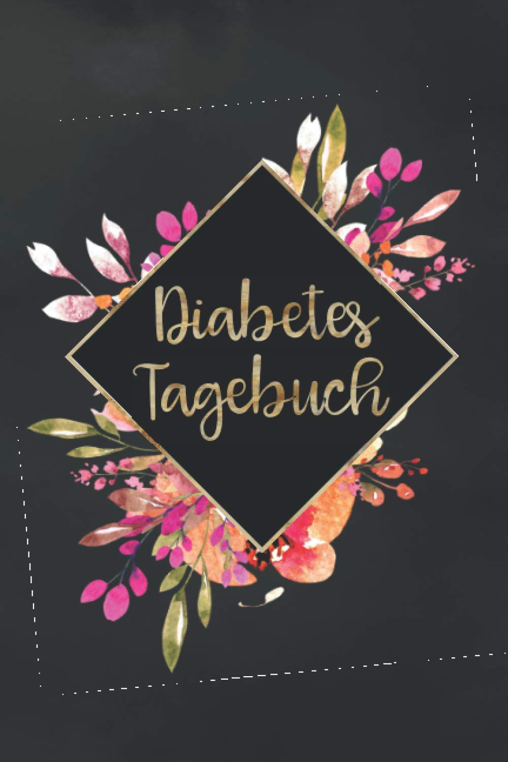 Diabetes Tagebuch: Blutzucker Tagebuch zum Ausfüllen | ausreichend Platz für Notizen | mit vorgefertigten Feldern zur detaillierten Dokumentation | für 54 Wochen Health, Nutrition & Fitness