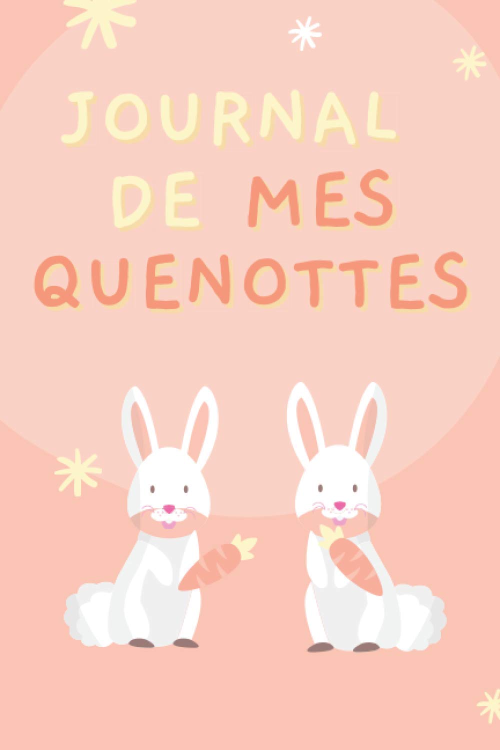 Journal de mes quenottes: Carnet de notes à compléter dès ma première dent. Chronologie de mes dents qui poussent et qui tombent. Garder en mémoire ces moments importants. book