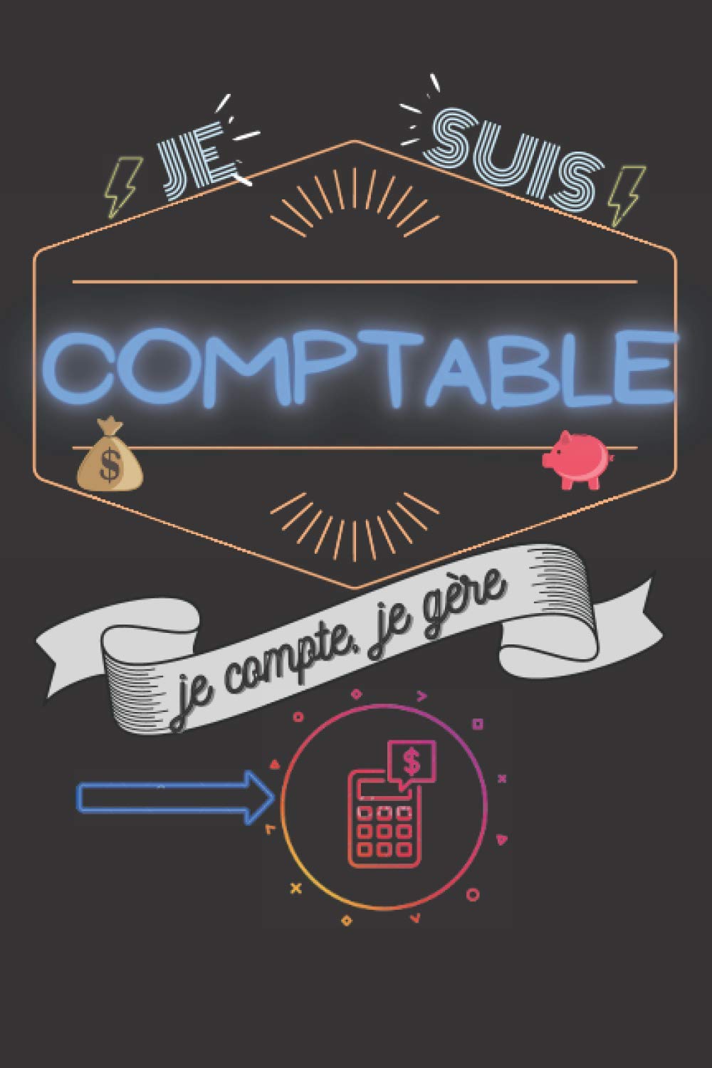 Je suis un COMPTABLE | Carnet de notes spécial COMPTABLE | Idéal pour noter toutes les taches quotidiennes. book