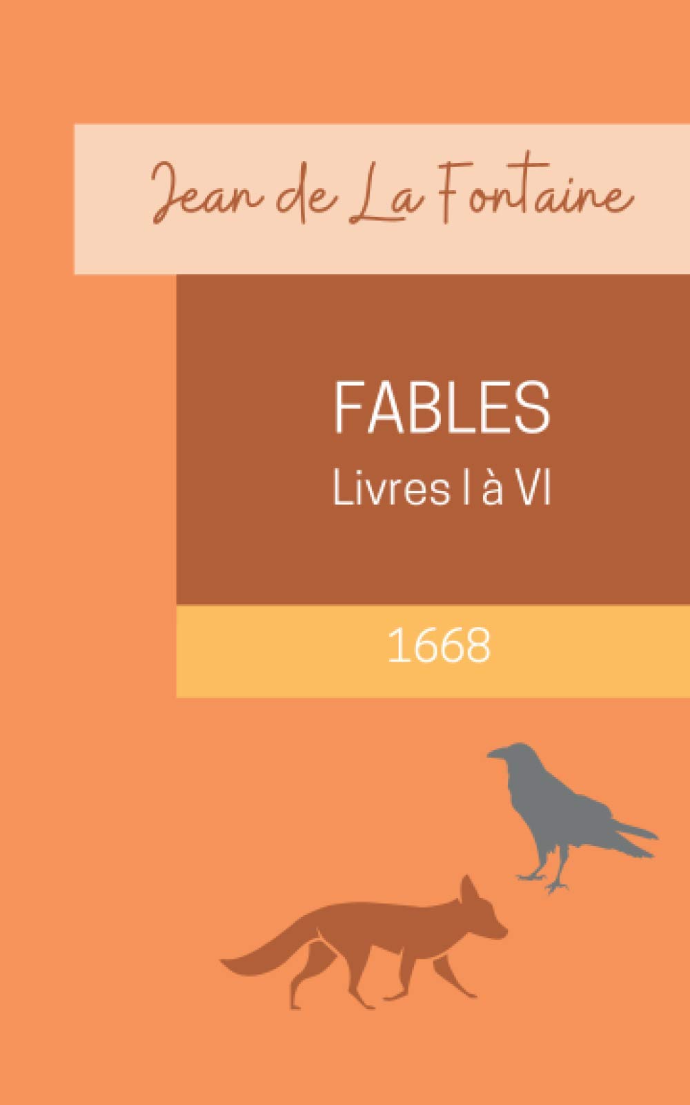 Fables de La Fontaine (Livre 1 à 6, Annoté): Edition de 1668 avec l'orthographe originelle book