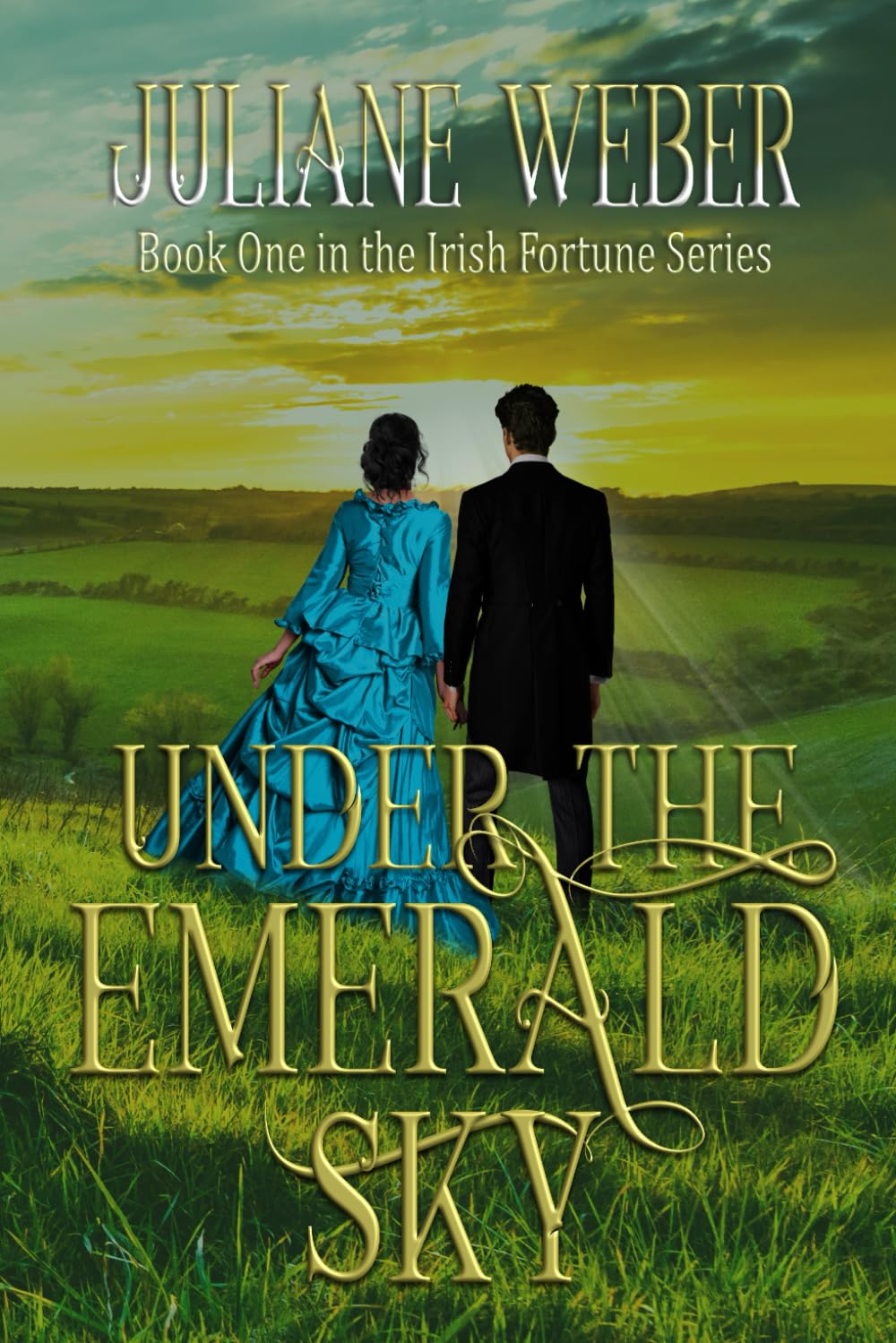 Under the Emerald Sky (The Irish Fortune Series, Band 1) Historical Fiction