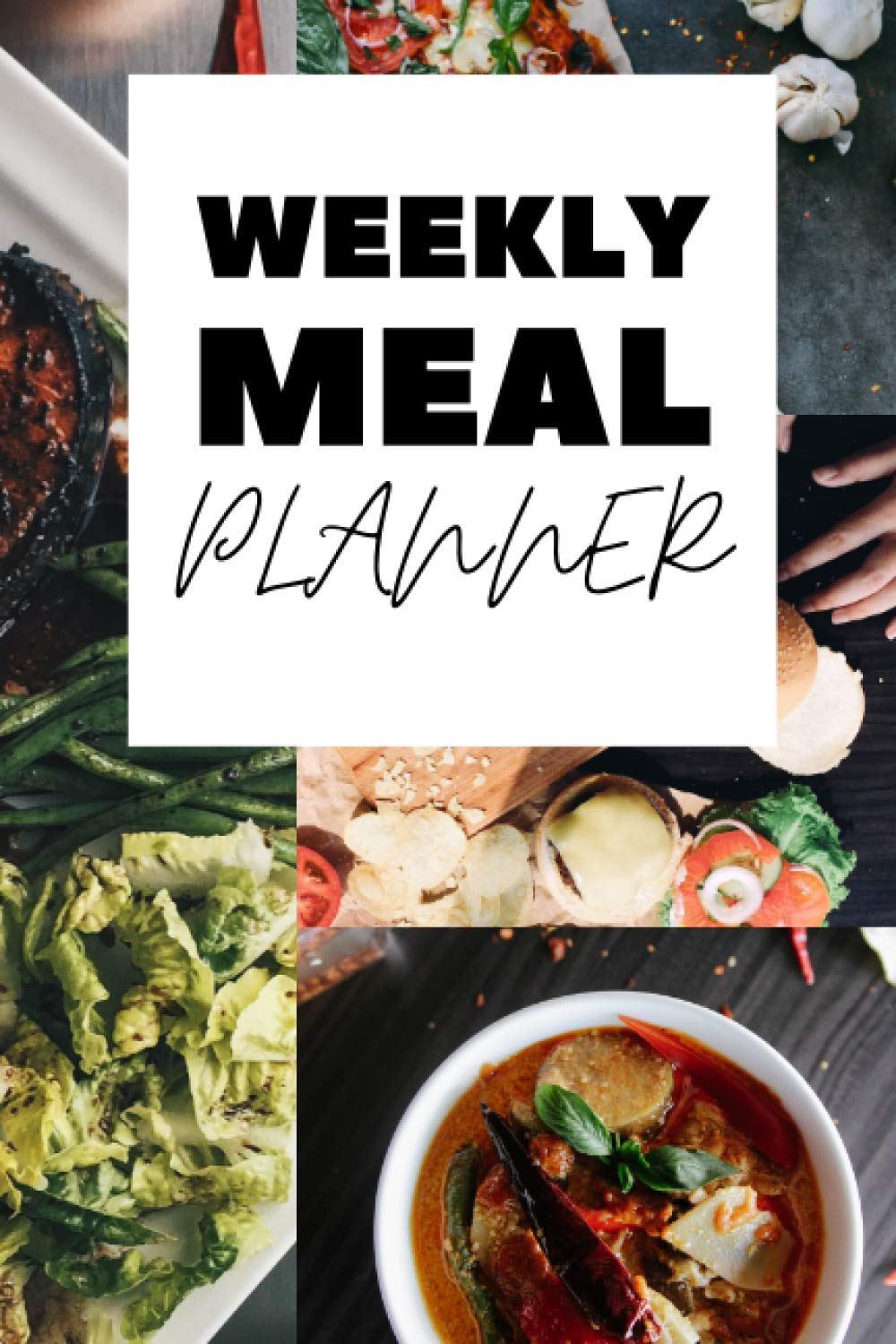Weekly Meal Planner: Track and Plan Your Meals Weekly 52 Weeks With This 6x9 Inch Size Daily Journal Planner Cooking & Enjoying