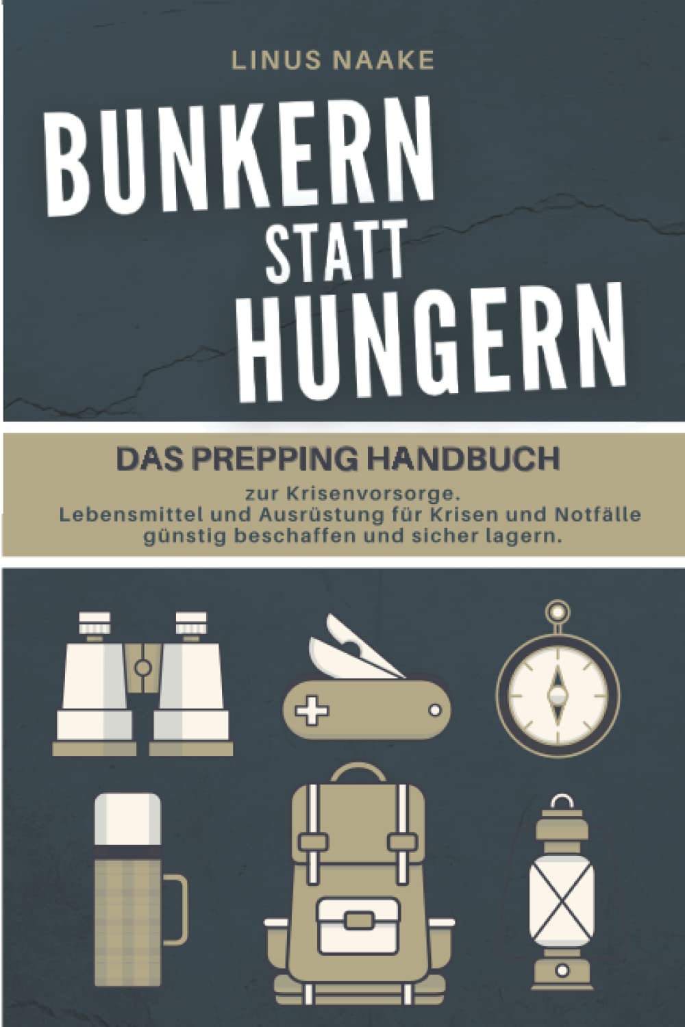 Bunkern statt hungern: Das Prepping Handbuch zur Krisenvorsorge. Lebensmittel und Ausrüstung für Krisen und Notfälle günstig beschaffen und sicher lagern. (Real Life Abenteuer) Mathematics