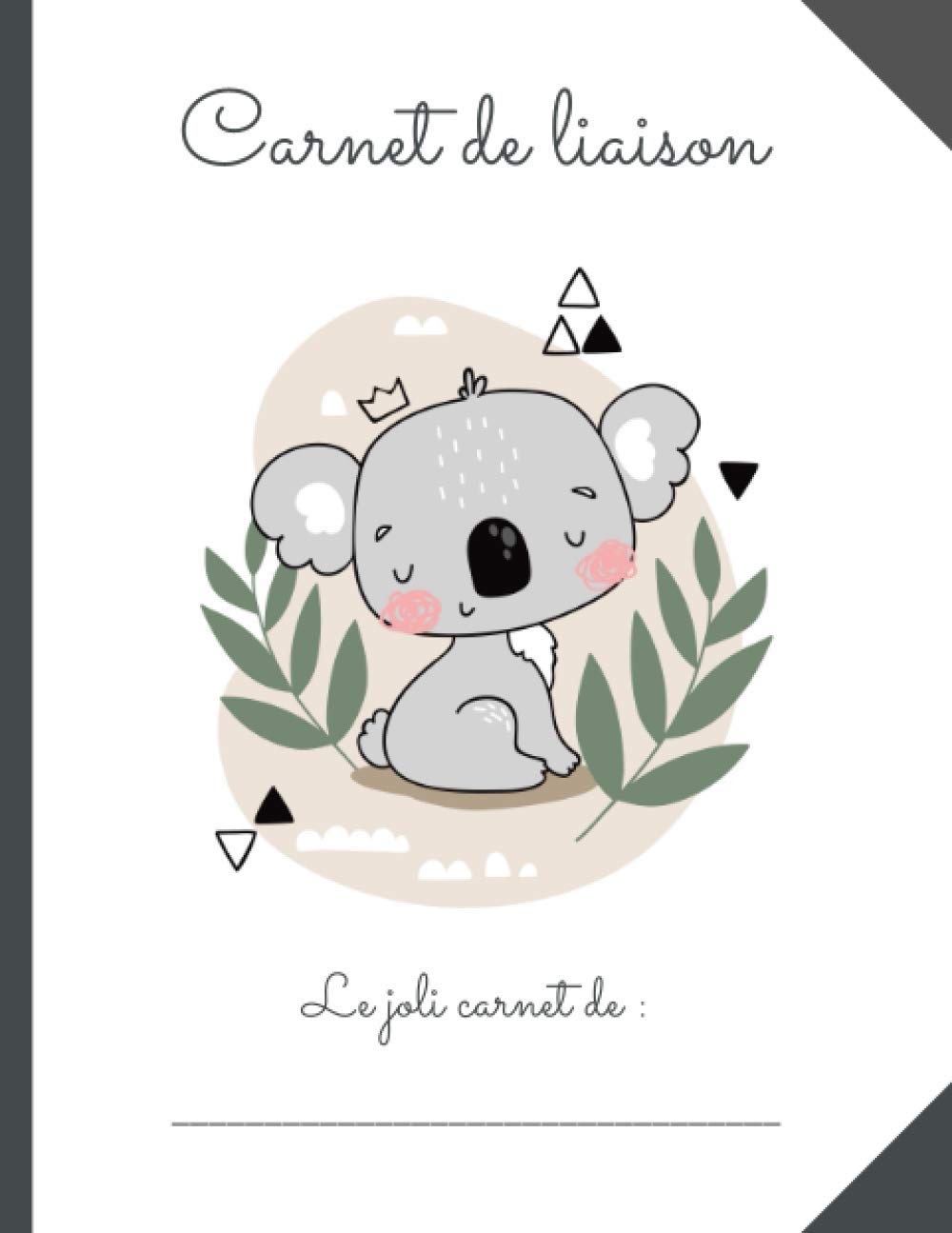 CAHIER DE LIAISON PARENT - ASSISTANT(E)-MATERNEL(LE) - CRECHE - MAM: 1 AN DE SUIVI : format petit cahier standard. Cahier de vie - koala Parents & Children
