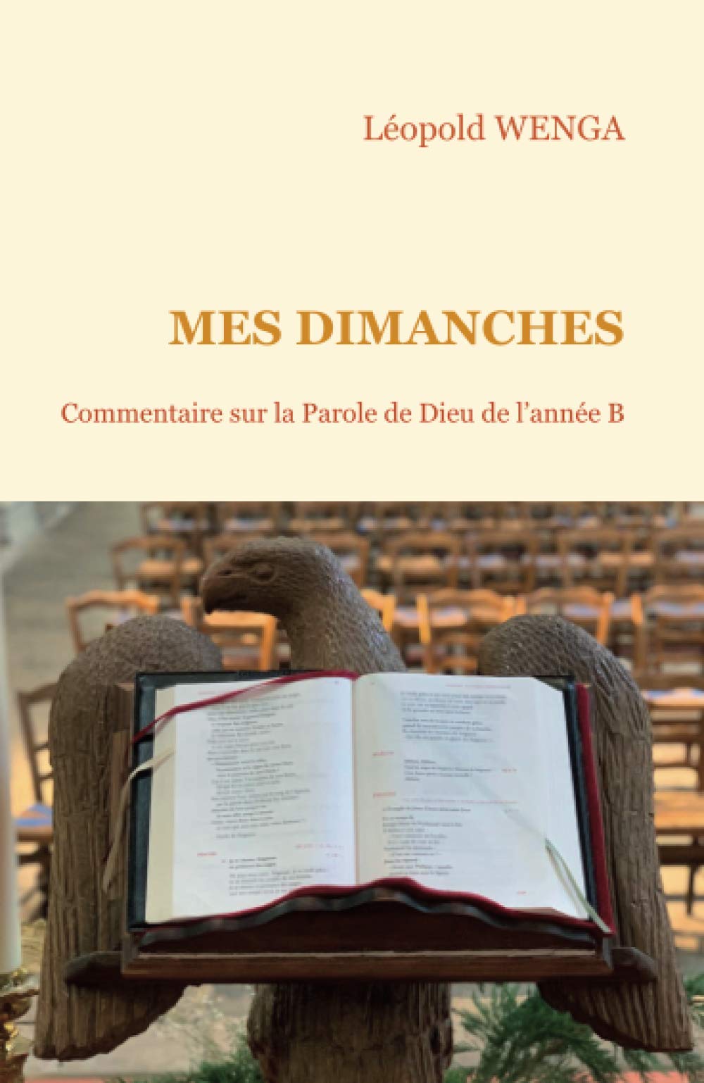MES DIMANCHES: Commentaire sur la Parole de Dieu de l'année B Religion & Esotericism