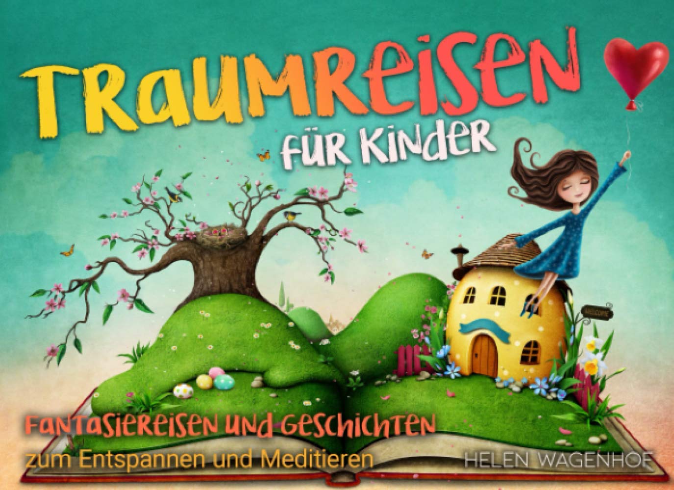 Traumreisen für Kinder: Fantasiereisen und Geschichten zum Entspannen und Meditieren Parents & Children
