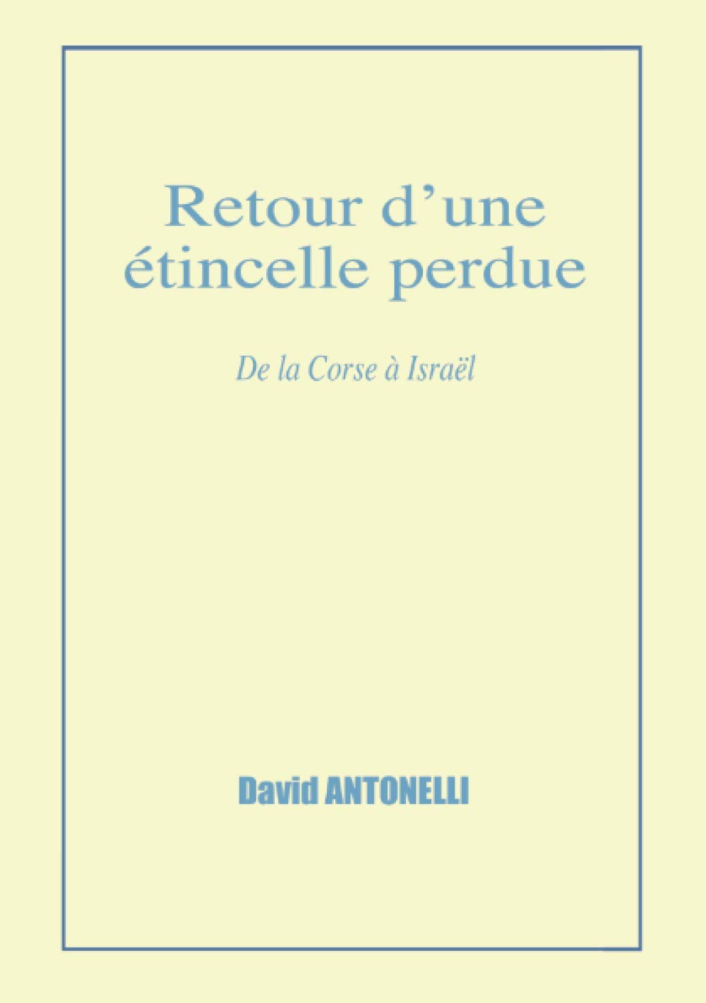 Retour d'une étincelle perdue, De la Corse à Israël book