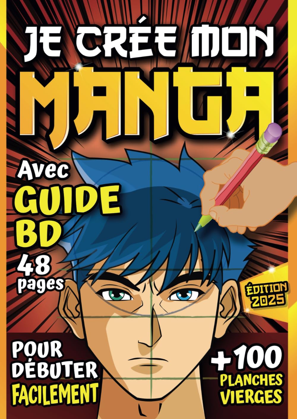 Je crée mon propre Manga (100 pages vierges): Crée ta Bande Dessinée : 100 planches de BD vierges pour adultes, ados & enfants | Apprendre à dessiner ... format (A4 - 21 x 29,7 cm) | Idée cadeau Manga