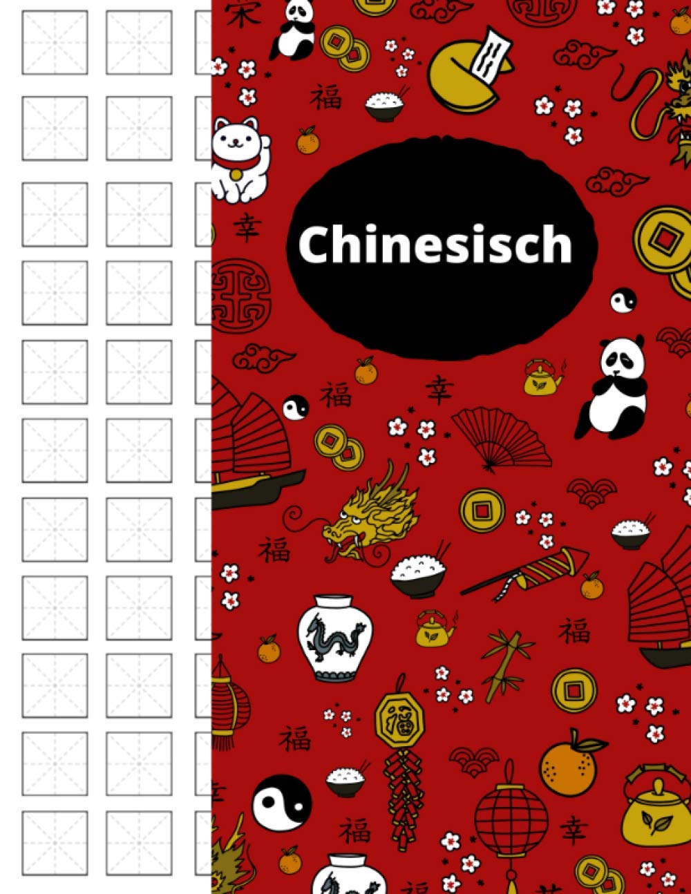 Mein Chinesisch Heft: Das perfekte Schreibheft zum Chinesisch Lernen und Üben von chinesischen Schriftzeichen. Typisches Kästchenpapier - ideal für ... (Mein Chinesisch Heft für Anfänger) Foreign Languages ​​& Dictionaries