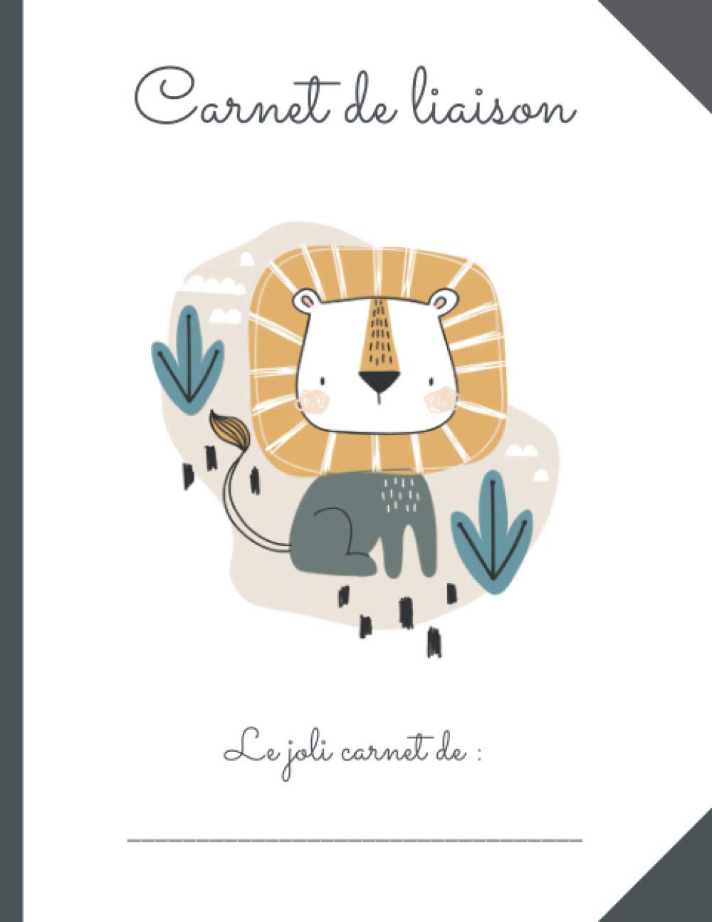 CAHIER DE LIAISON PARENT - ASSISTANT(E)-MATERNEL(LE) - CRECHE - MAM: 1 AN DE SUIVI : format petit cahier standard. Cahier de vie - lion Parents & Children