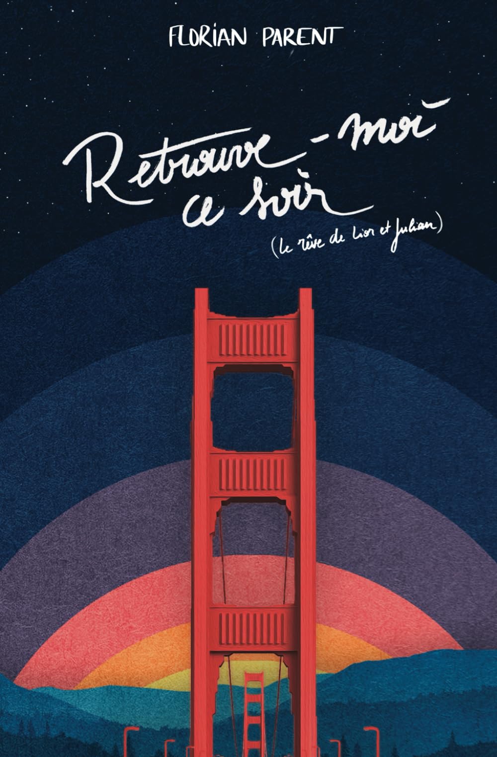 Retrouve-moi ce soir (le rêve de Lior et Julian): Une romance science-fiction d'évasion pendant le confinement: Une romance science-fiction d'vasion pendant le confinement (LES MEILLEURS LIVRES GAY) LGBTQ+