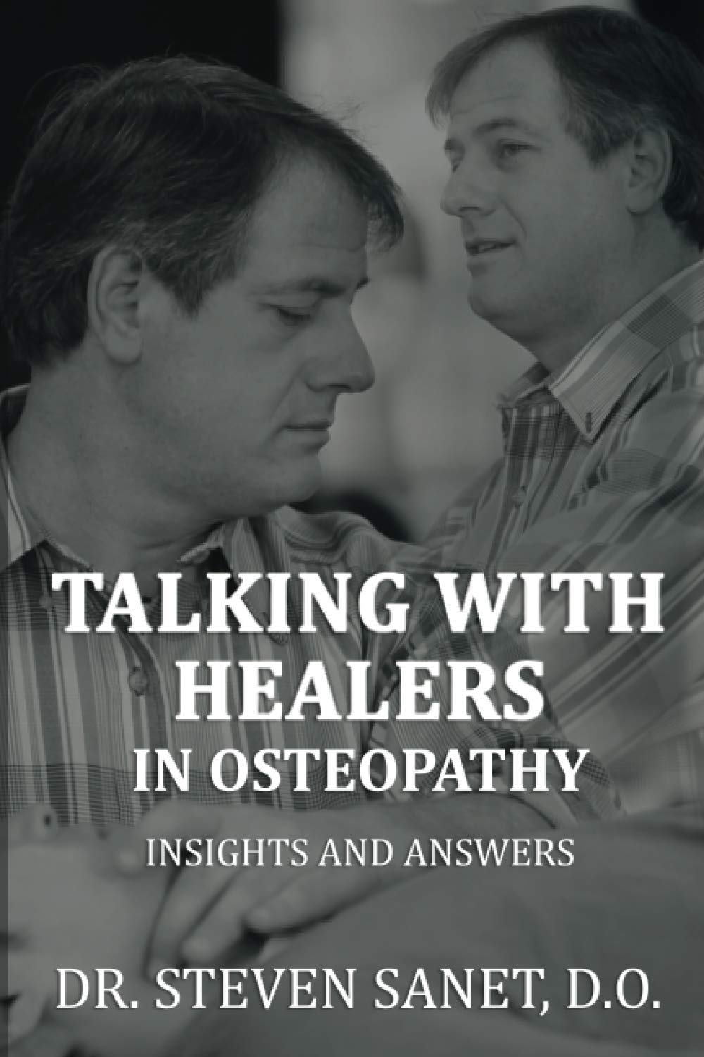 Talking with Healers in Osteopathy Insights and Answers Medicine