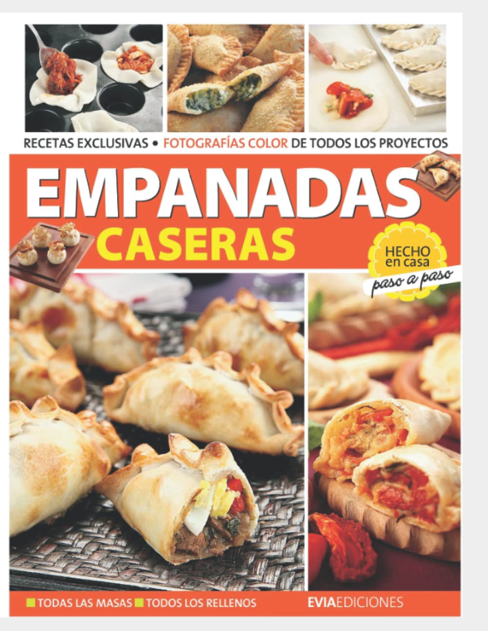 EMPANADAS CASERAS: hecho en casa, paso a paso (PASTAS PIZZA SALSAS, EMPANADAS Y HAMBURGUESAS, Band 7) Leisure, Home & Garden Books