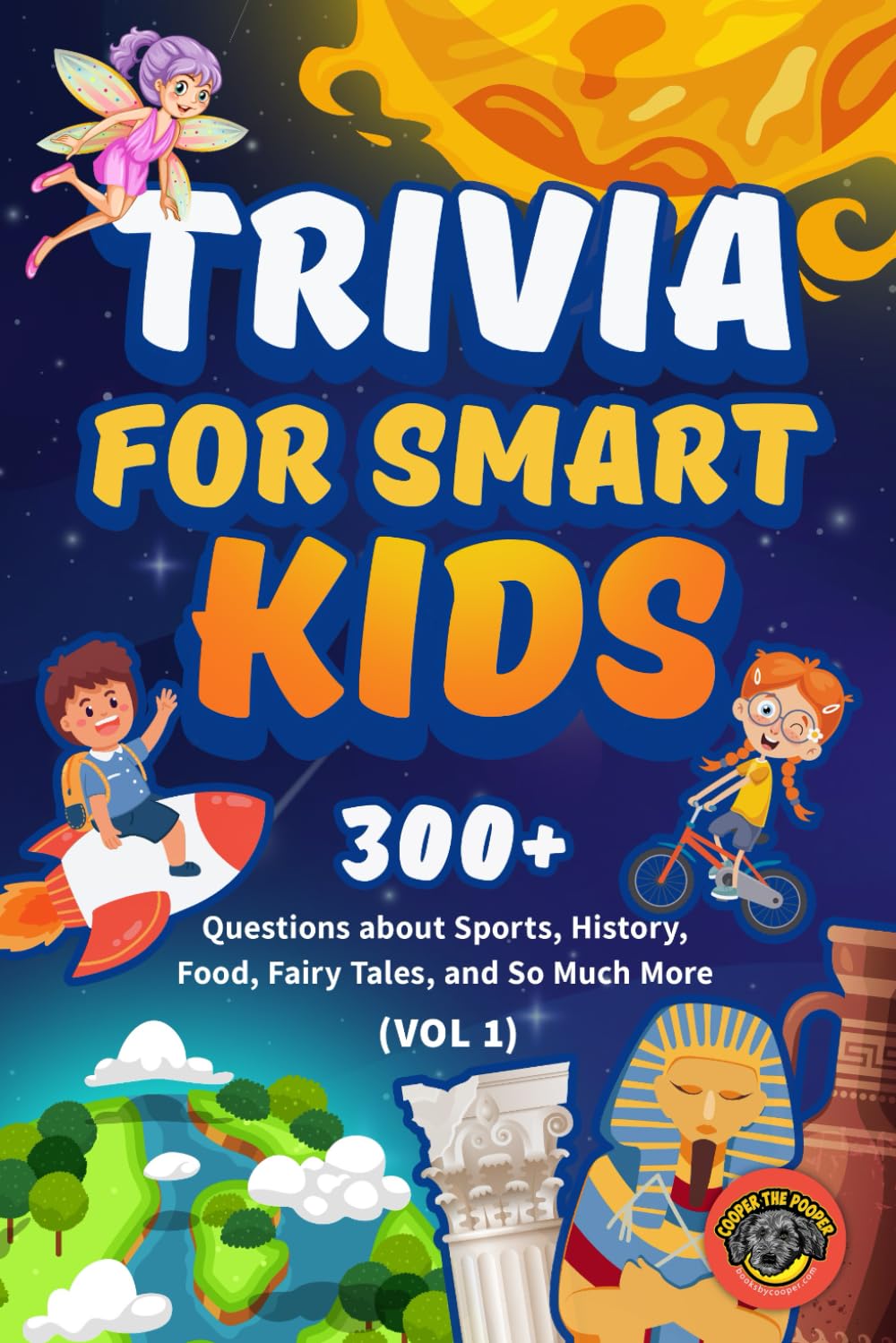 Trivia for Smart Kids: 300+ Questions about Sports, History, Food, Fairy Tales, and So Much More (Vol 1) (Books for Smart Kids) Tiptoi & Games