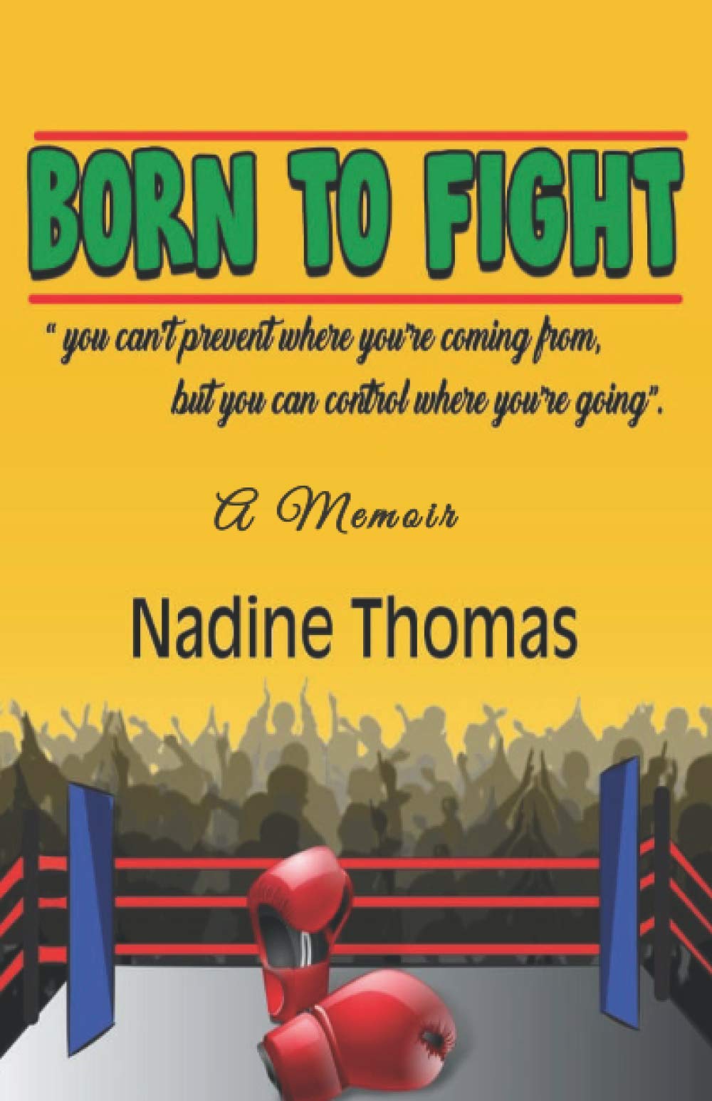 Born to Fight: A Memoir Memories