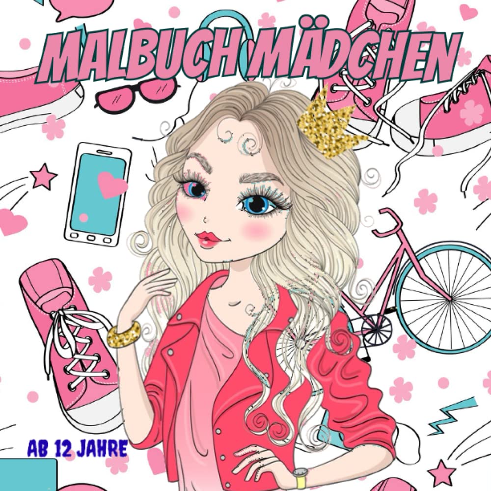 Malbuch Mädchen ab 12 Jahre: Malbuch für Mädchen und Jugendliche, 60+ Malvorlagen, Das perfekte Geschenk für Mädchen.(Malbücher & Aktivitäten für Mädchen ) Film, Art & Culture